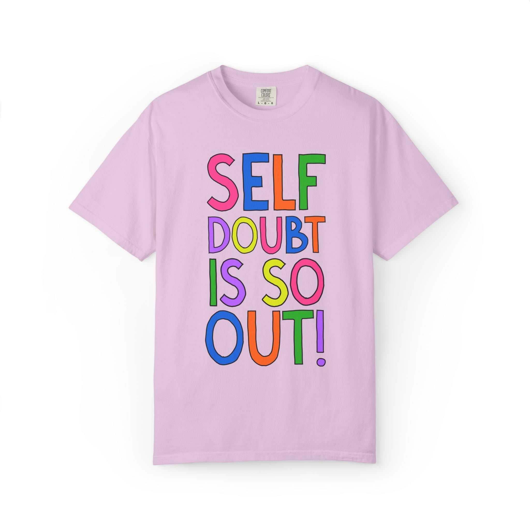 Self Doubt is So Out Tee - Opal and June