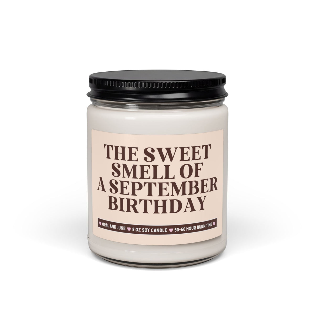September Birthday Gift for Friend or Daughter Born in the Fall, 9 Oz Soy Candle for Friend Born in September, Funny Friend Gift - Opal and June