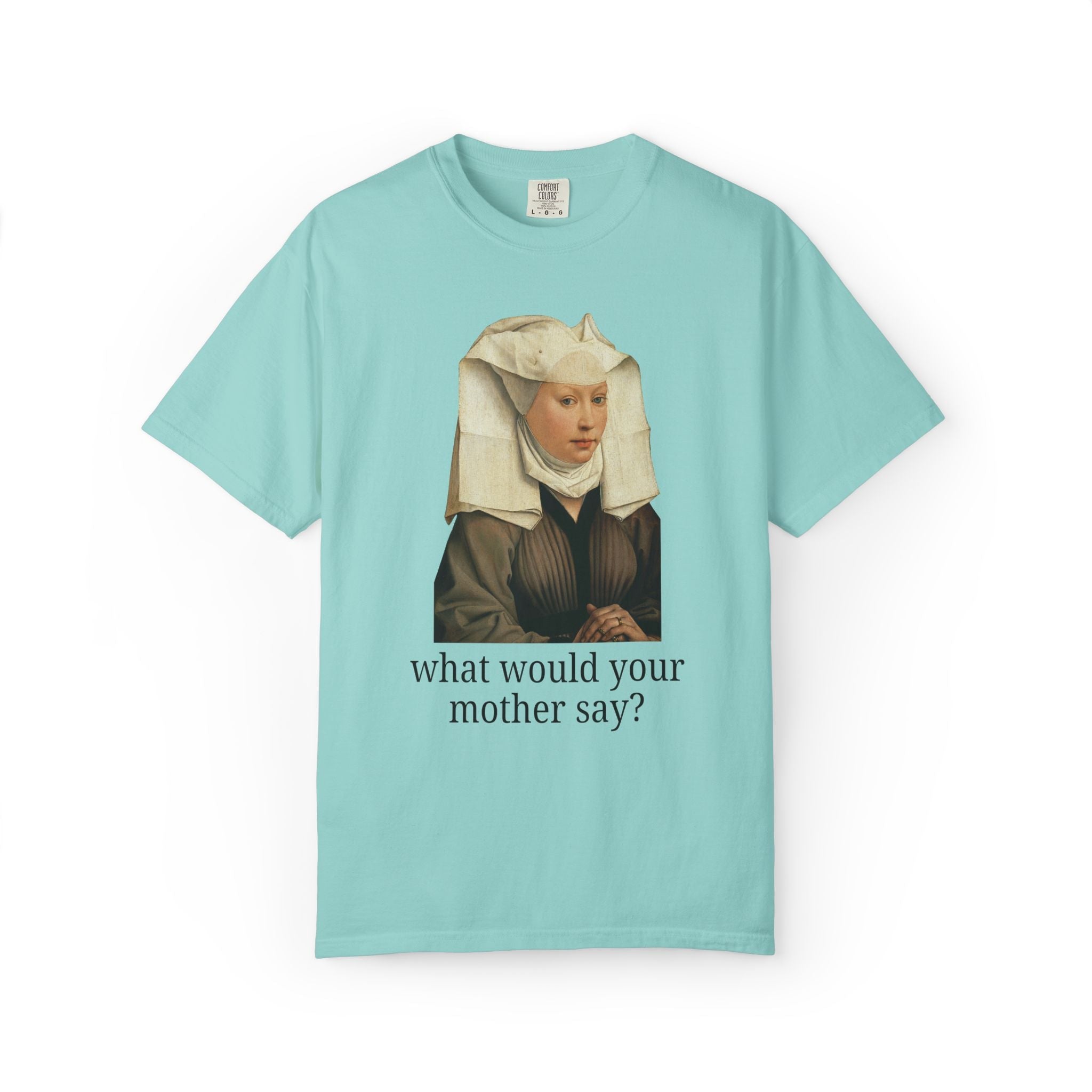 Silly Art History Tee Shirt for Mom or Oldest Daughter: What Would Your Mother Say? Funny Sarcastic Museum Lover Tee Shirt, Humanites Major - Opal and June