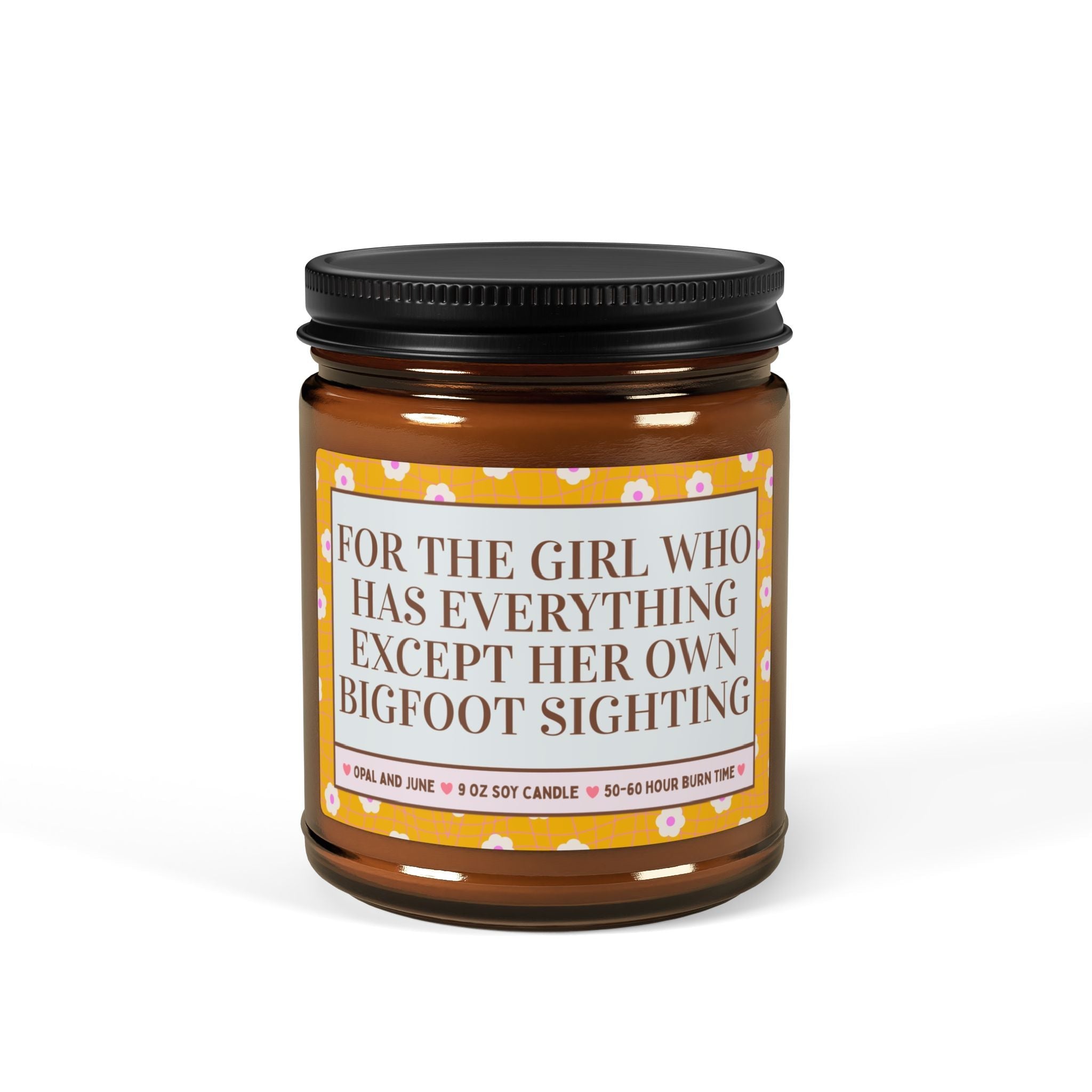 Silly Bigfoot Lover 9 Oz Soy Candle for Mom or Friend Who Loves Sasquatch: For the Girl Who Has Everything Except Her Own Bigfoot Sighting - Opal and June