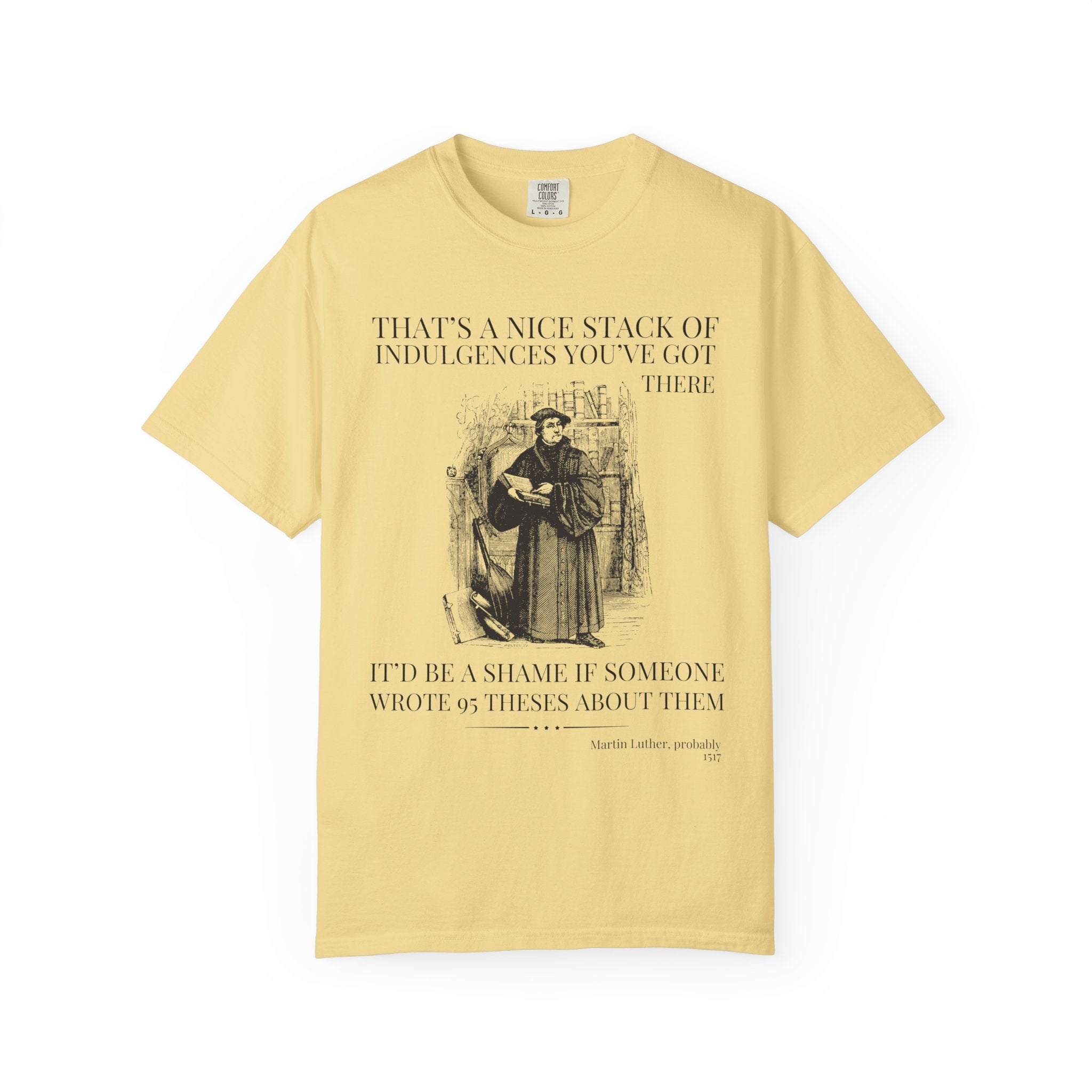 Silly Martin Luther History T-Shirt for Historian Who Loves Religious History, Funny Saying Tee Shirt, 16th Century European History Gift - Opal and June
