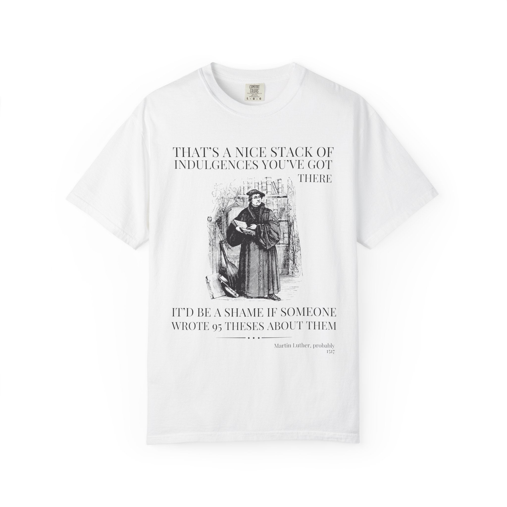 Silly Martin Luther History T-Shirt for Historian Who Loves Religious History, Funny Saying Tee Shirt, 16th Century European History Gift - Opal and June