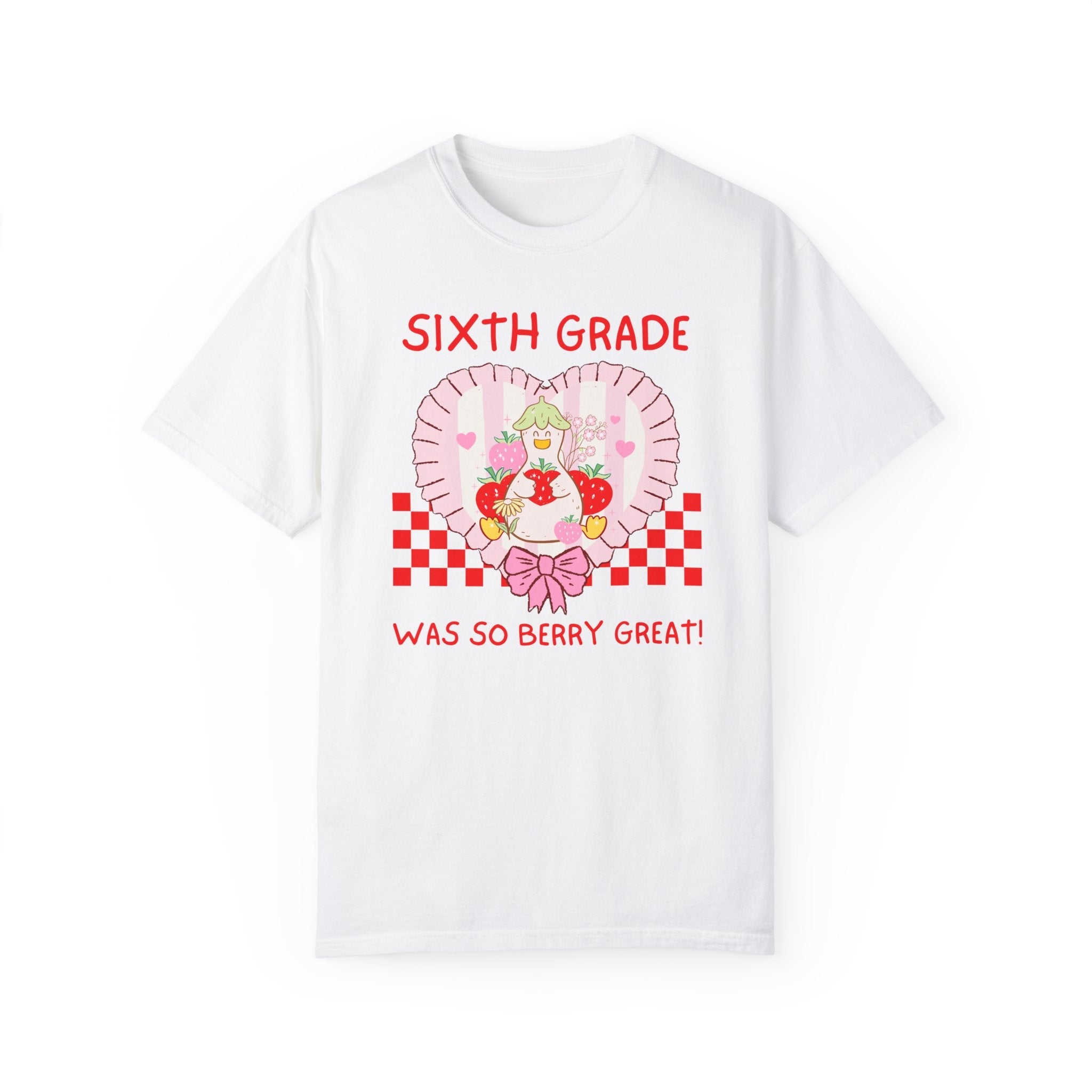 Sixth Grade Last Day of School Teacher Tee Shirt with Silly Goose Holding Strawberries in a Heart, Cute Matching Sixth Grade Crew T-Shirt - Opal and June