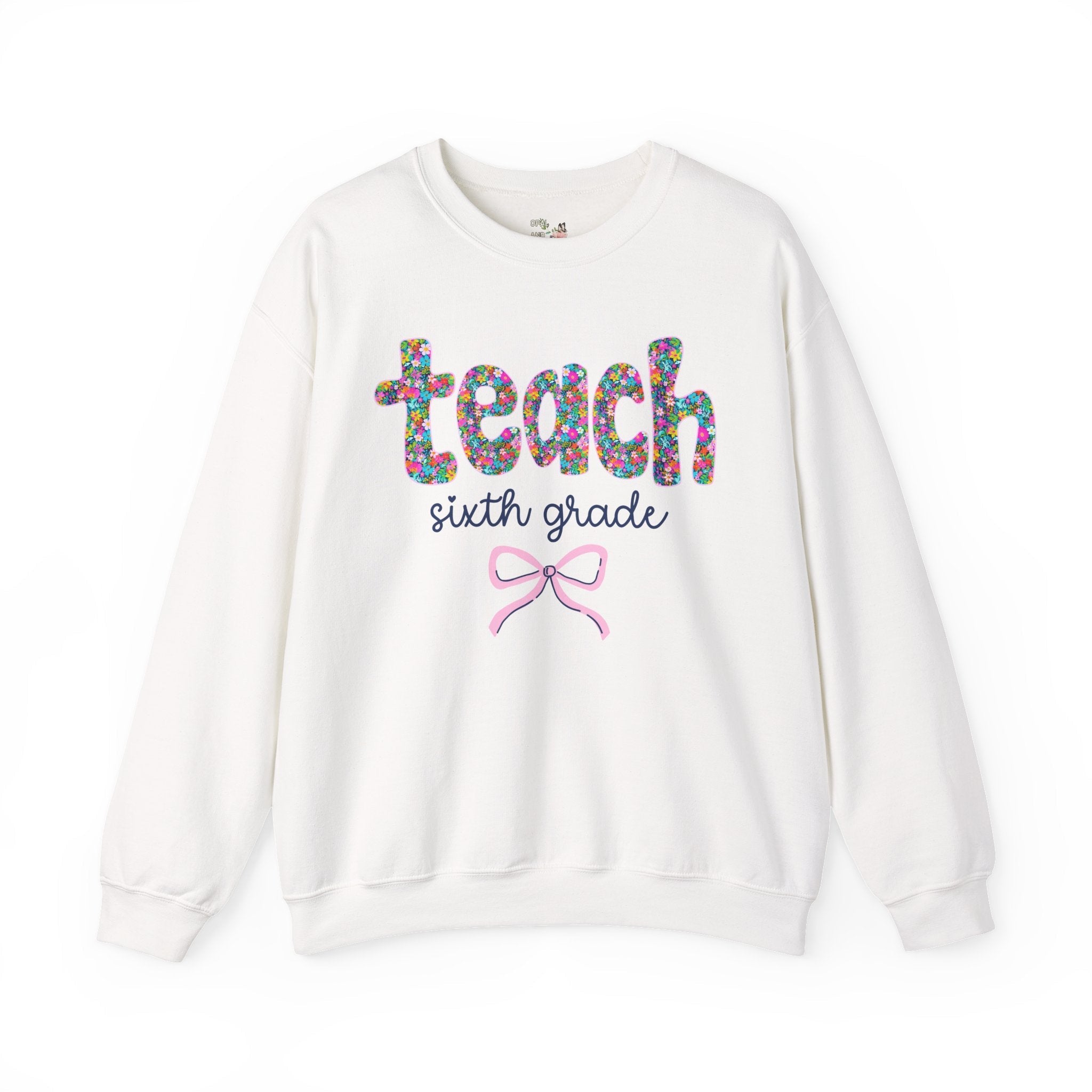 Sixth Grade Teacher Sweatshirt with Colorful Flowers and Bow, Teacher Team Shirt for Back to School, New Teacher Gift, Teacher Appreciation - Opal and June