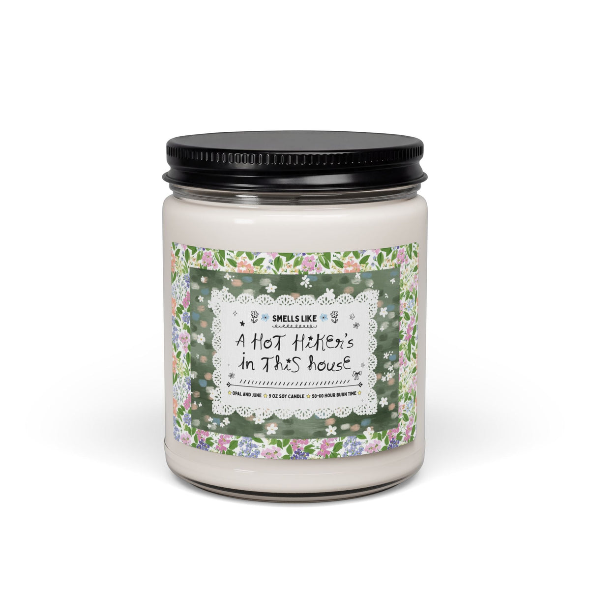 Smells Like a Hot Hiker's in This House - Opal and June