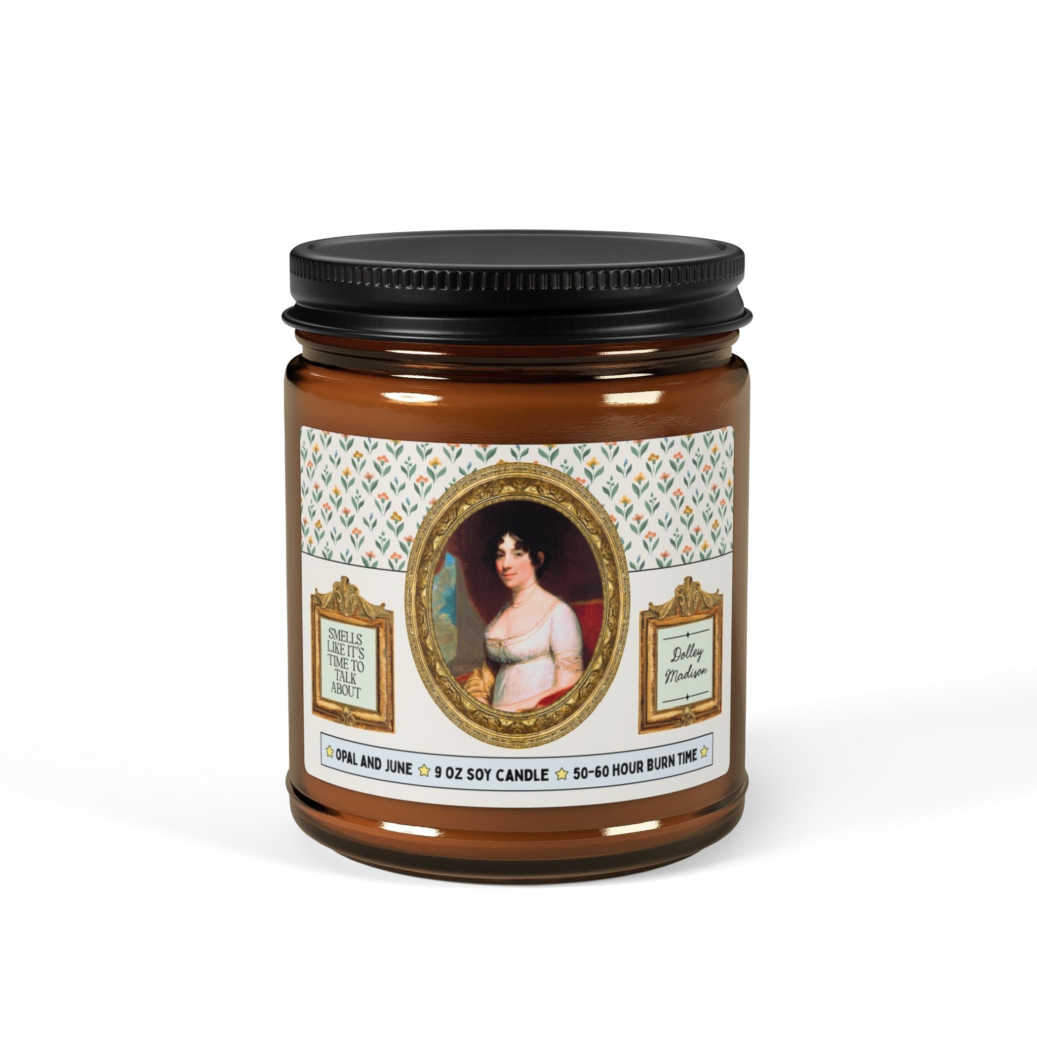 Smells Like it's Time to Talk About Dolley Madison - Opal and June