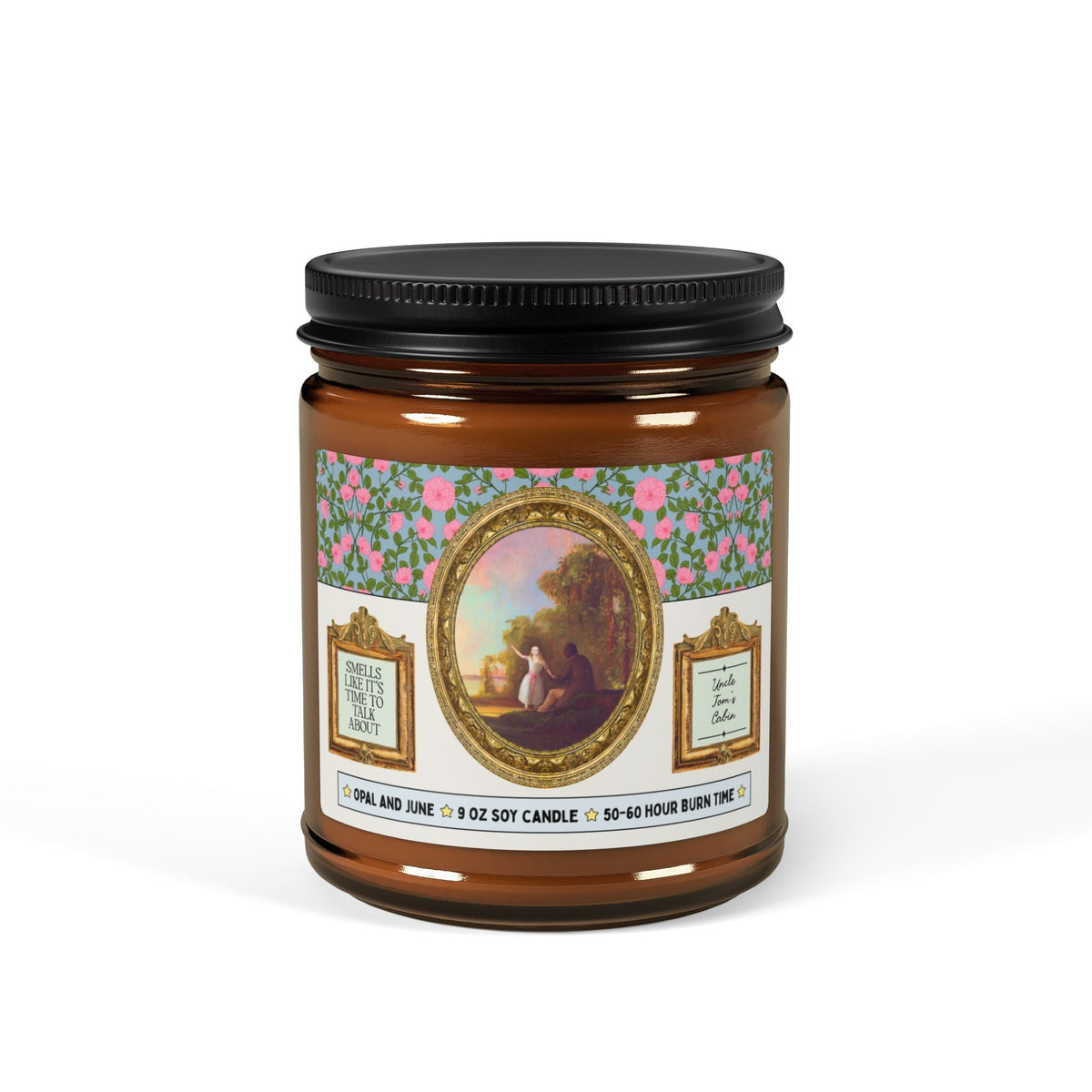 Smells Like It's Time to Talk About Uncle Tom's Cabin: 9 oz Soy Candle for Classic Book Lover, Abolitionist Art Historian Gift - Opal and June