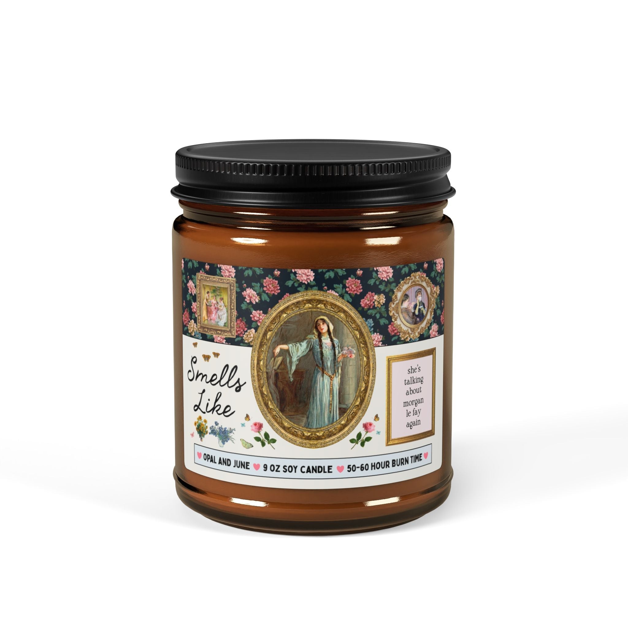 Smells Like She's Talking About Morgan le Fay Again: 9 Oz Soy Candle for European Folklorist, Merlin King Arthur Mythology Candle, Classic Literature - Opal and June