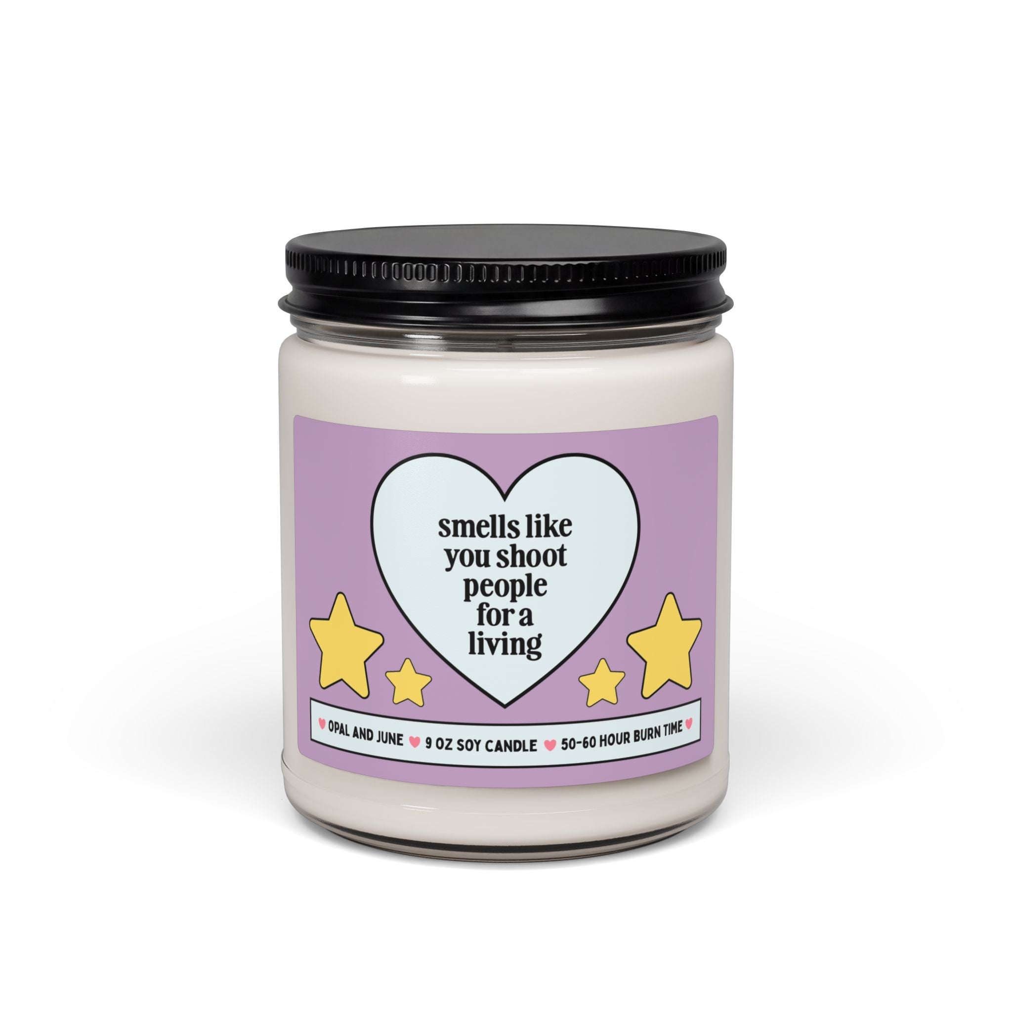 Smells Like You Shoot People Candle - Opal and June