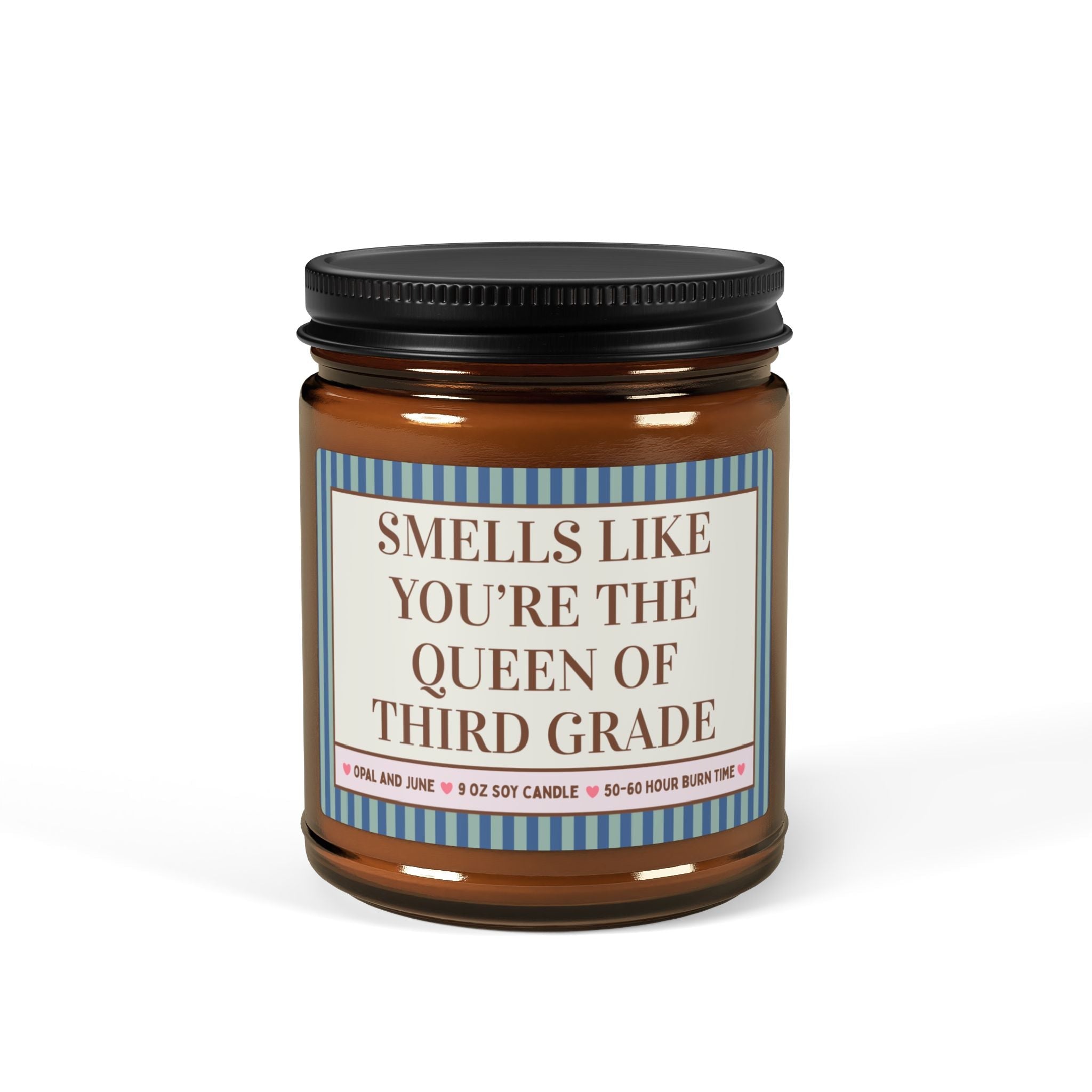 Smells Like You're the Queen of Third Grade - Opal and June