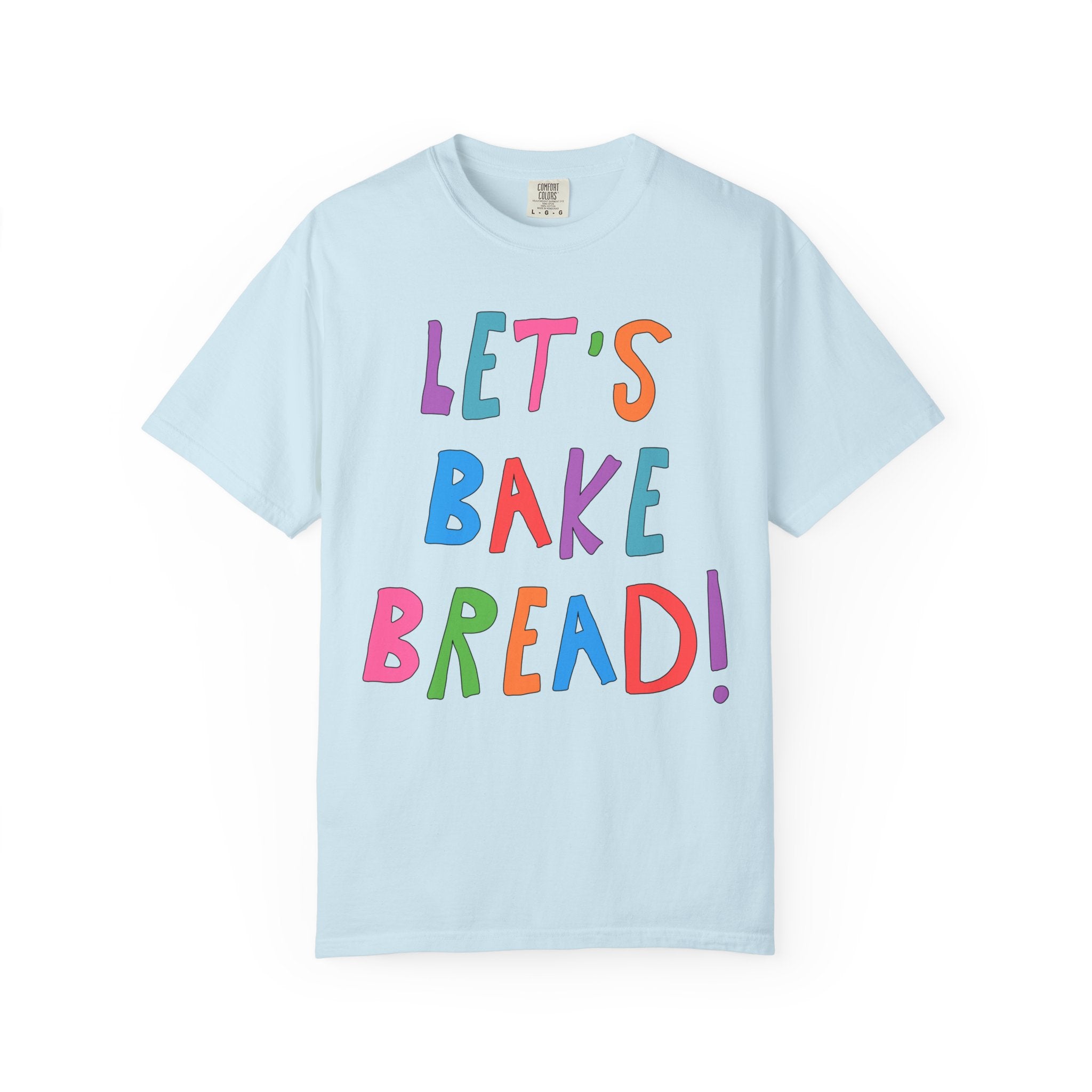 Sourdough Break Baking Tee Shirt for Friend or Mom Who Loves Making Bread or Homesteading, Cute Baking Enthusiast T-Shirt, Bread Lover Gift - Opal and June