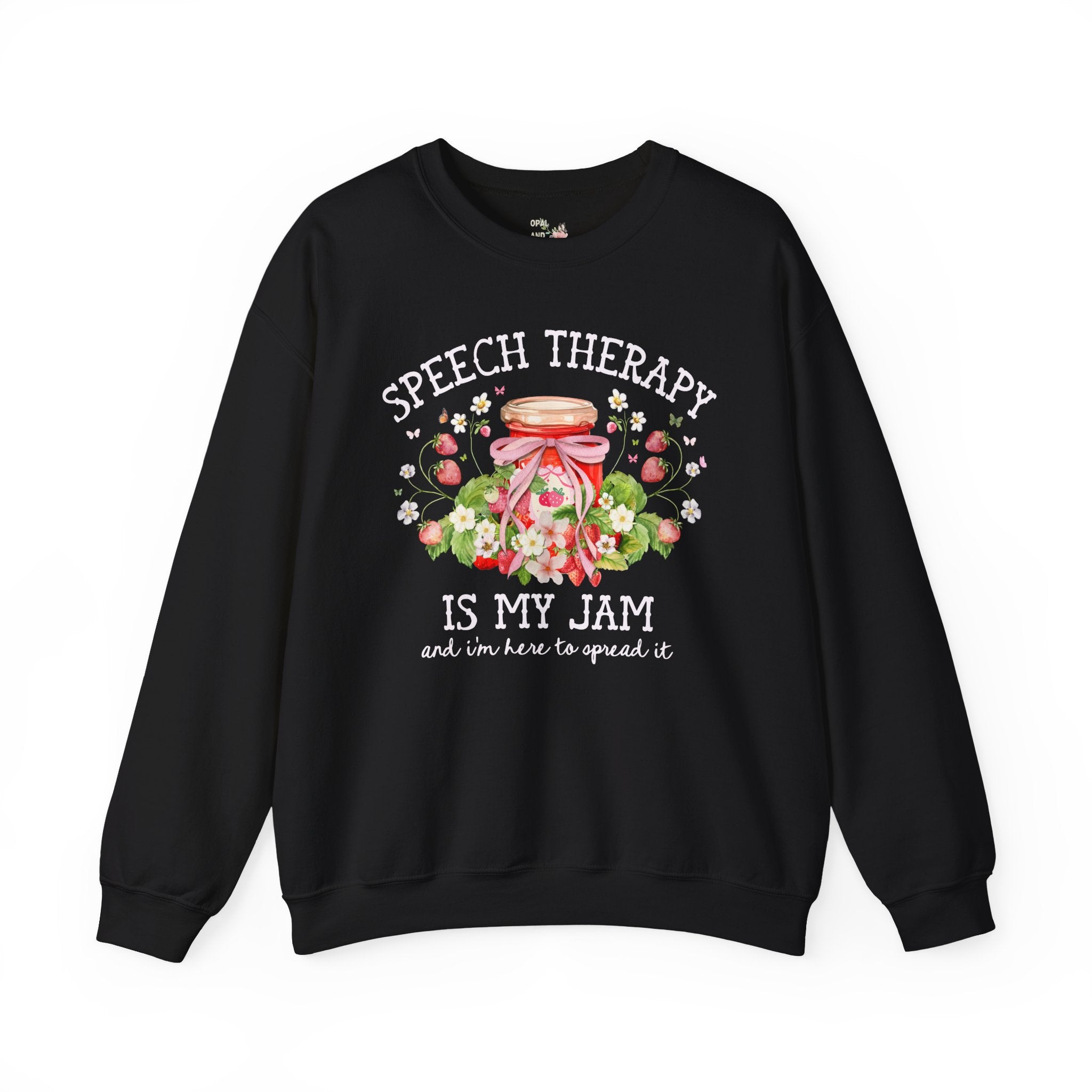 Speech Therapy is My Jam Sweatshirt Strawberries and Flowers: Cute Congratulations Gift for New Speech Language Pathologist, Graduation Gift - Opal and June