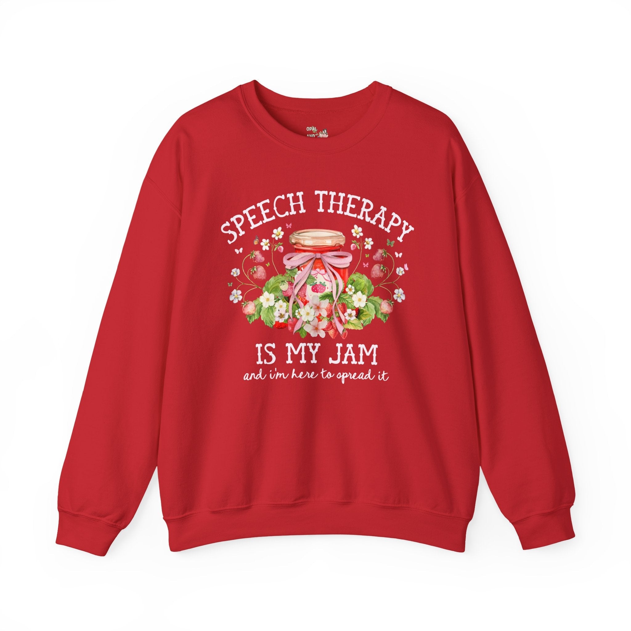 Speech Therapy is My Jam Sweatshirt Strawberries and Flowers: Cute Congratulations Gift for New Speech Language Pathologist, Graduation Gift - Opal and June