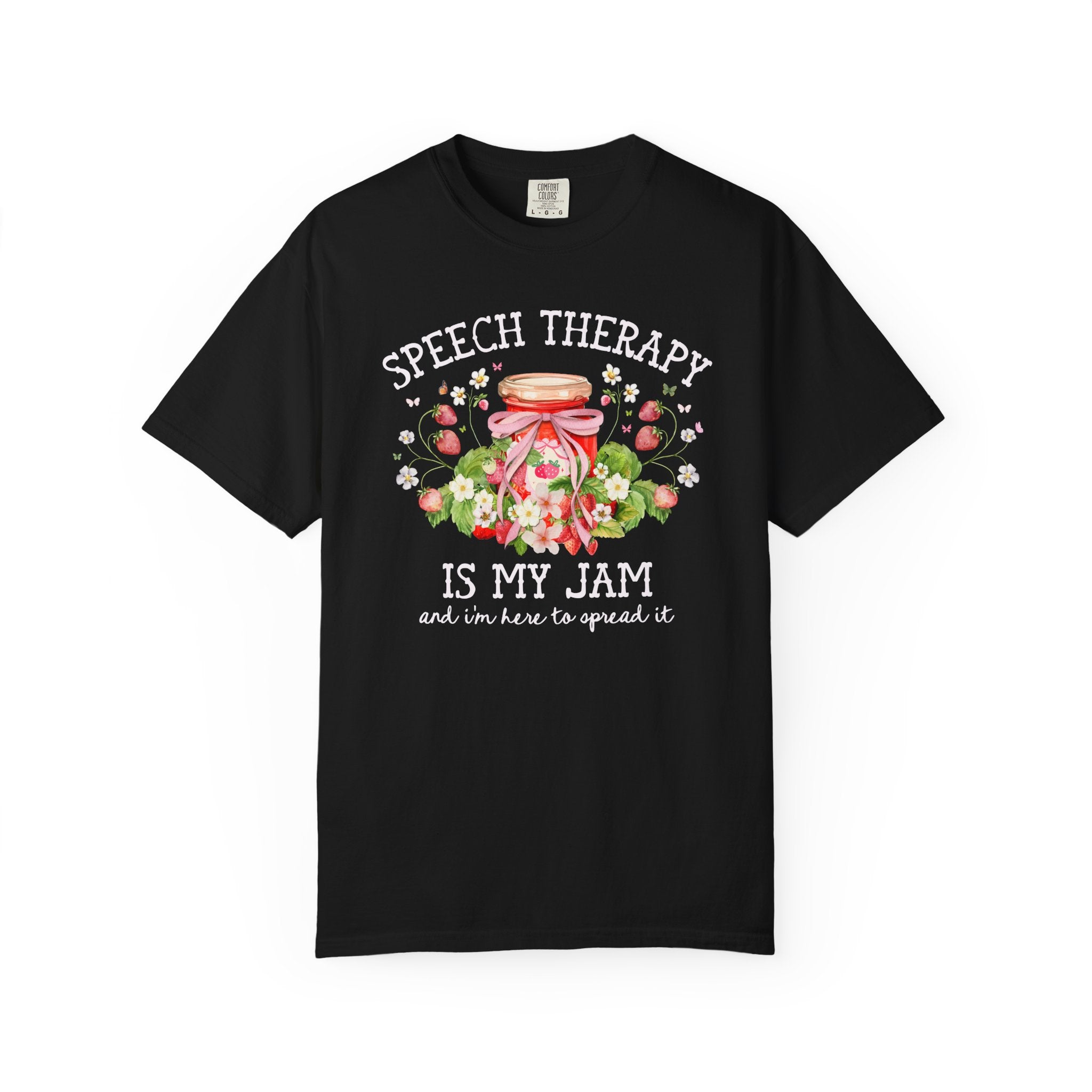Speech Therapy is My Jam Tee Shirt Strawberries and Flowers: Cute Congratulations Gift for New Speech Language Pathologist, Graduation Gift - Opal and June