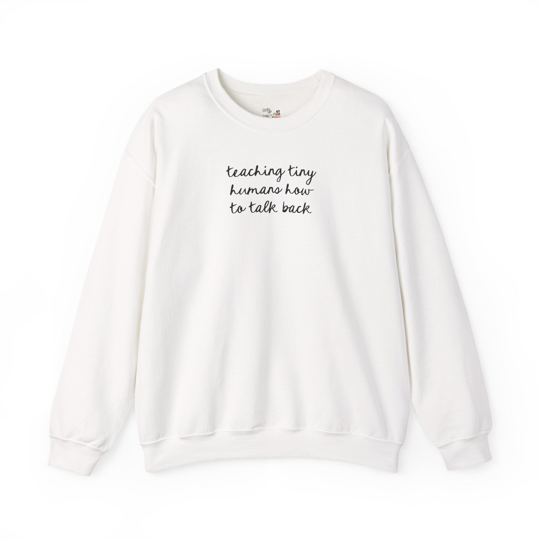 Speech Therapy Teacher or Speech Language Pathologist Sweatshirt with Funny Saying: Teaching Tiny Humans to Talk Back, SLP Speech Therapist - Opal and June