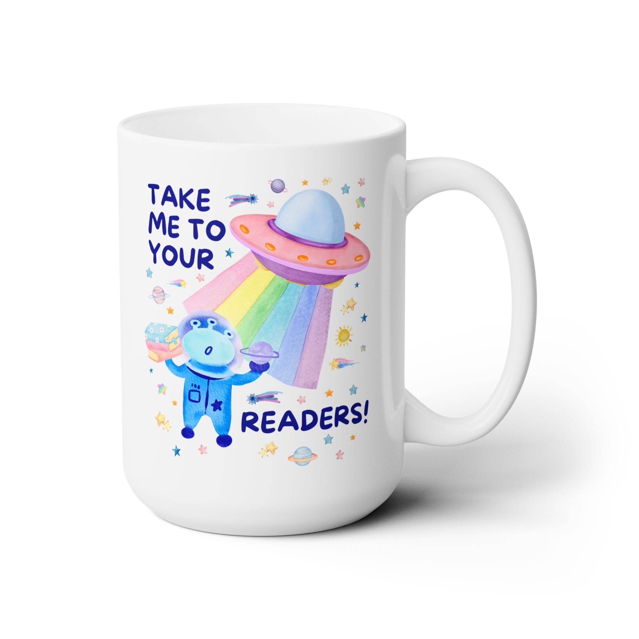 Take Me to Your Readers Coffee Mug: 15 Oz Coffee Mug for Reading Teacher or School Librarian - Opal and June