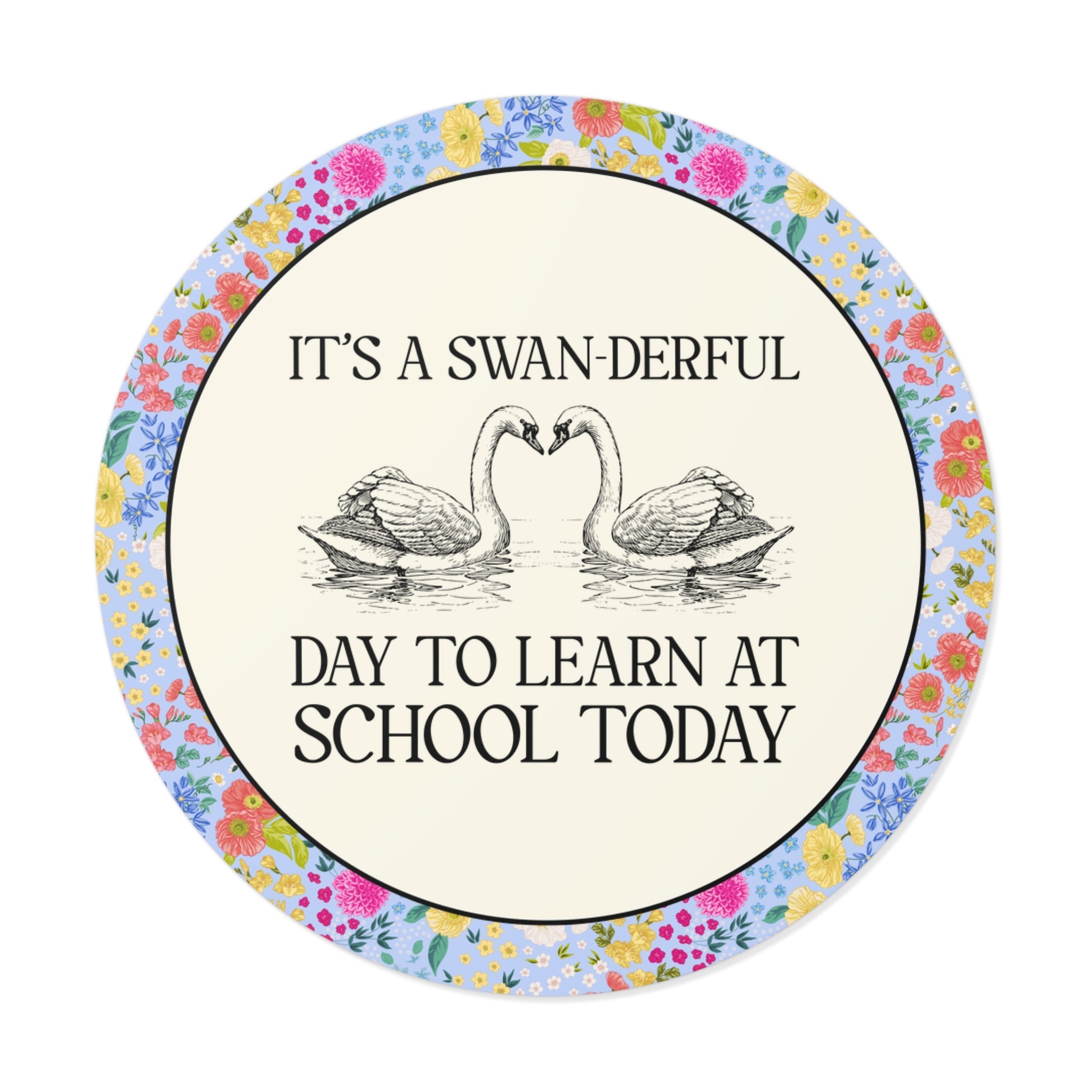 Teacher or Principal Cottagecore Swan Sticker: It's a Swan-derful Day to Learn - Opal and June