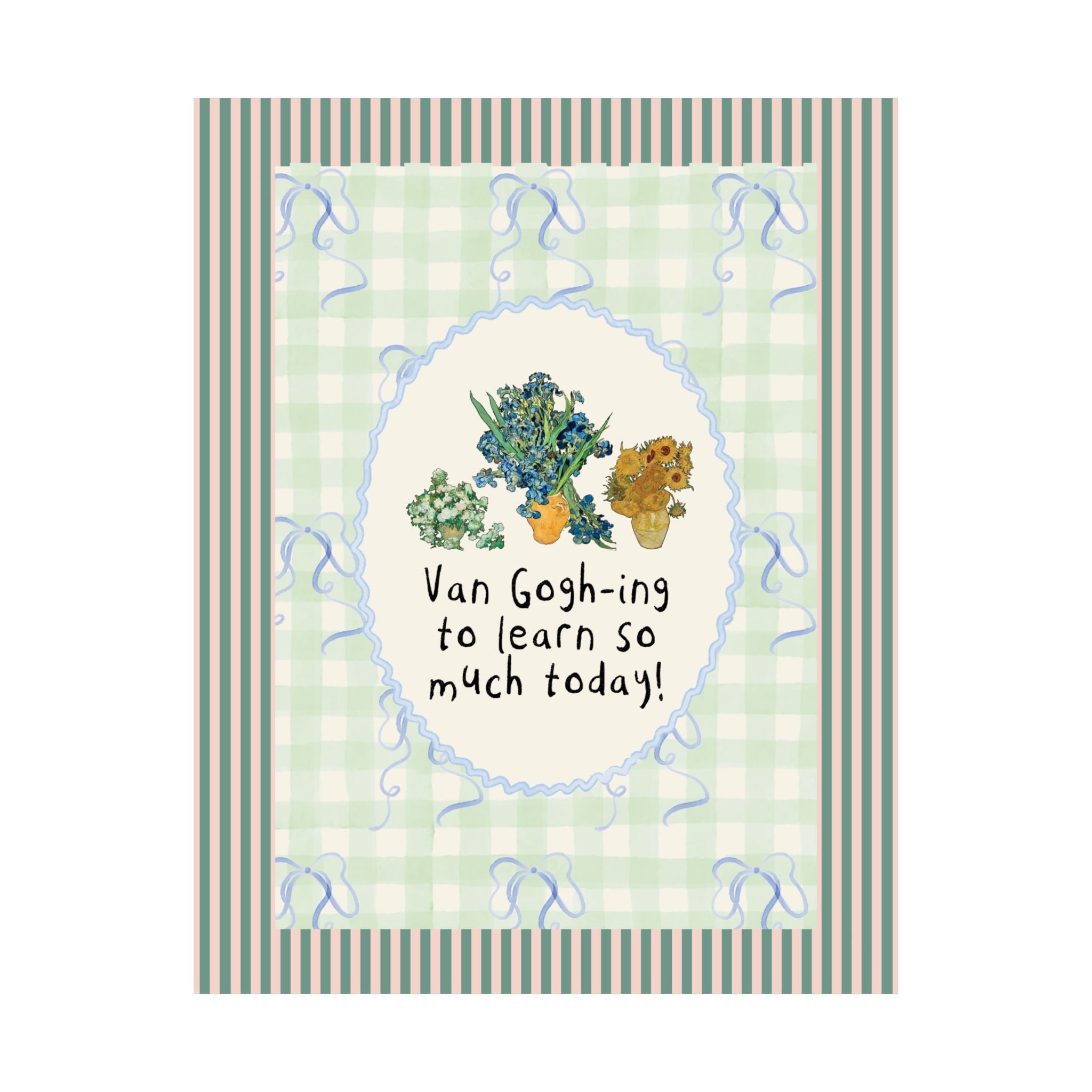 Teacher Vincent Van Gogh Poster Print with Funny Saying: Silly Art History Lover Decor for Elementary Teacher Who Loves Museums and Flowers - Opal and June