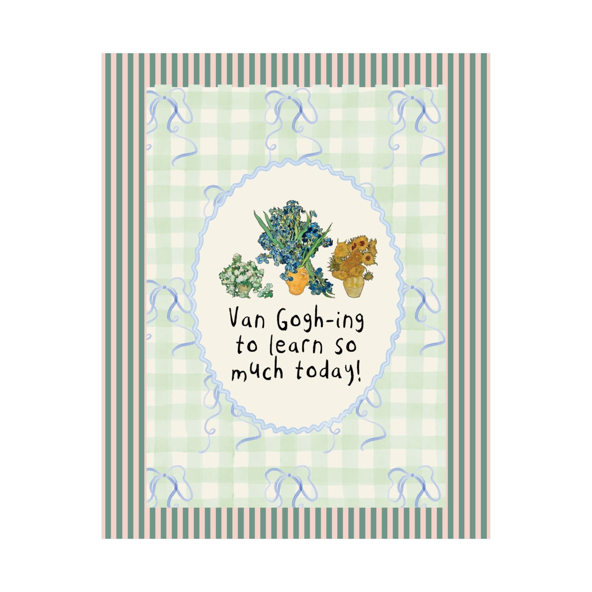 Teacher Vincent Van Gogh Poster Print with Funny Saying: Silly Art History Lover Decor for Elementary Teacher Who Loves Museums and Flowers - Opal and June