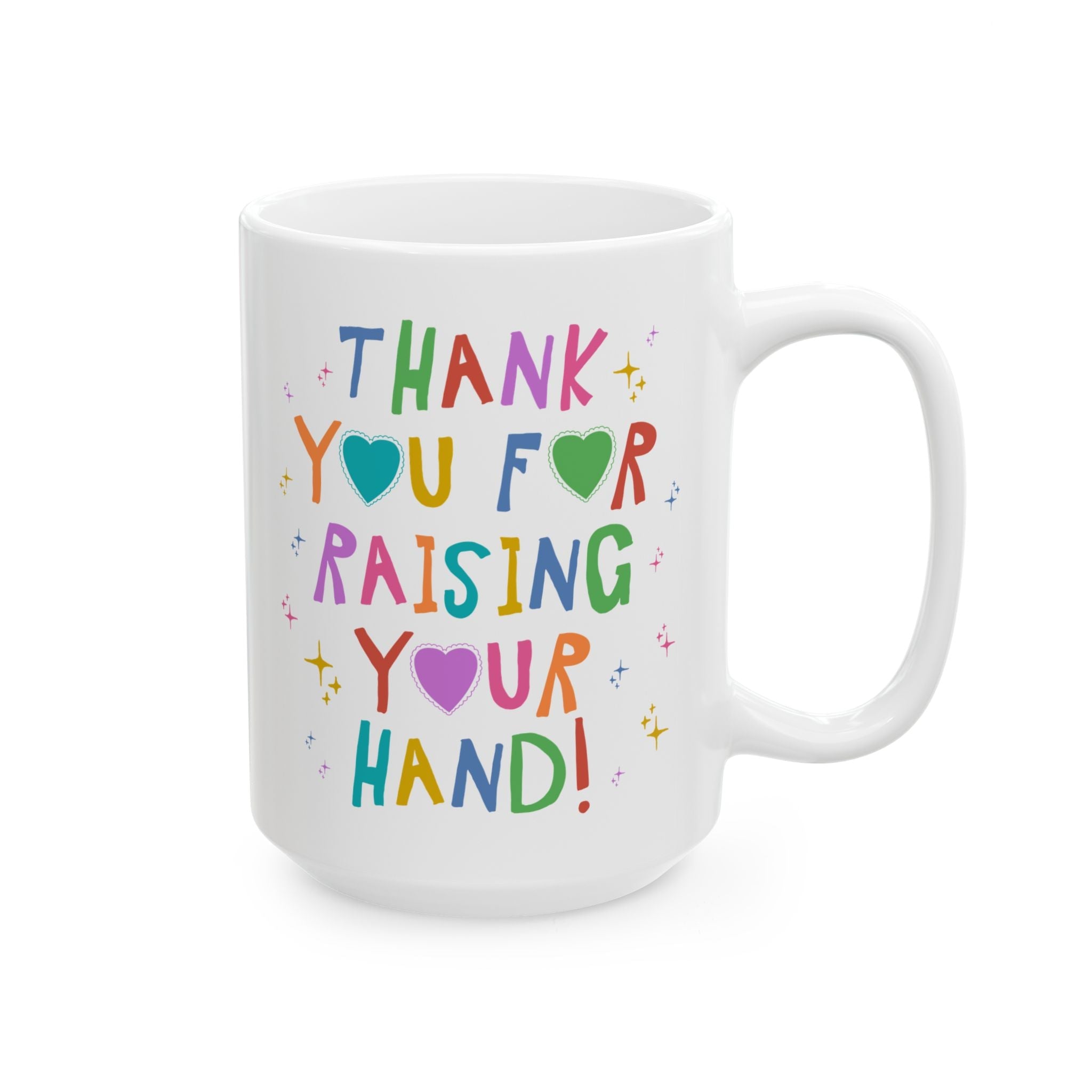 Thank You For Raising Your Hand Mug - Opal and June