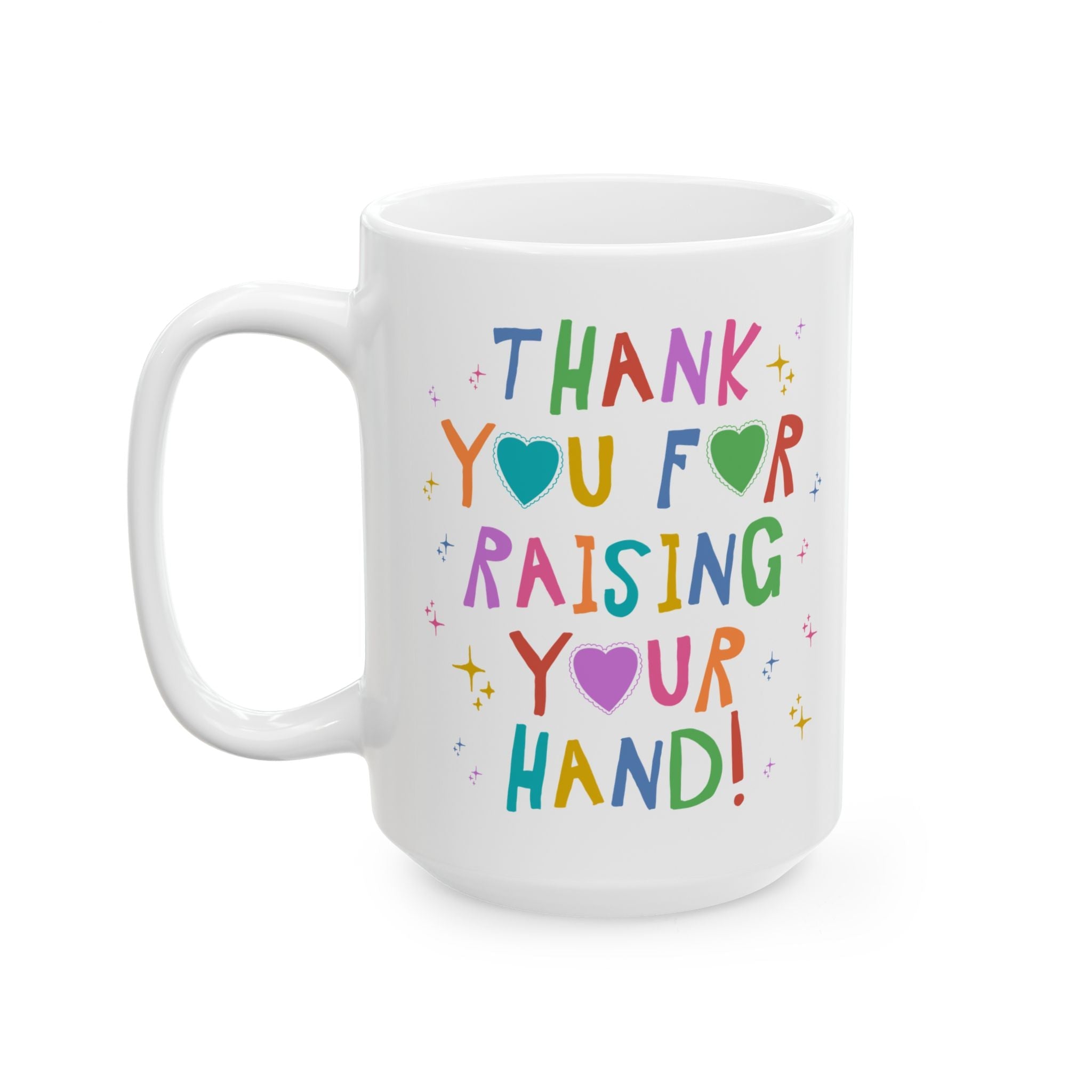 Thank You For Raising Your Hand Mug - Opal and June