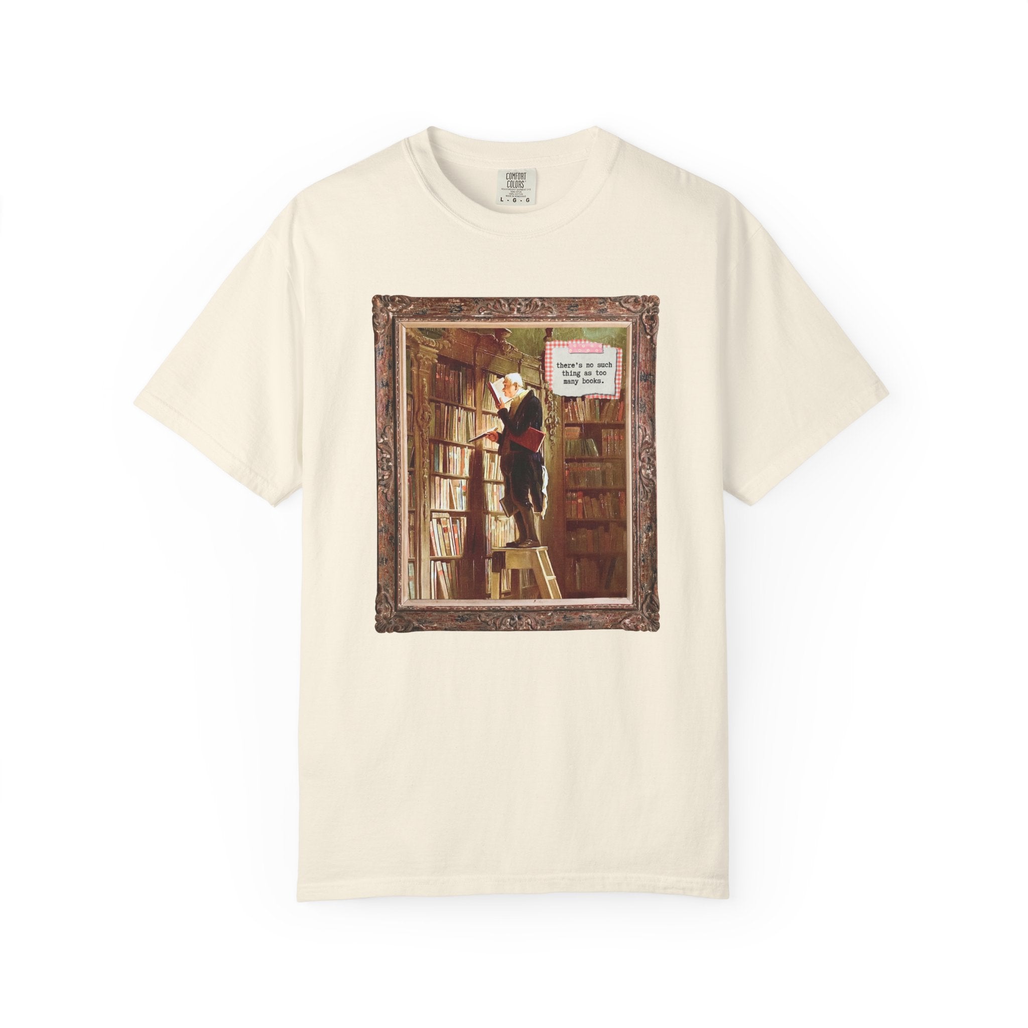 The Bookworm by Carl Spitzweg Tee Shirt: There's No Such Thing As Too Many Books, Funny Book Lover Gift Idea for Librarian, Reading Teacher - Opal and June