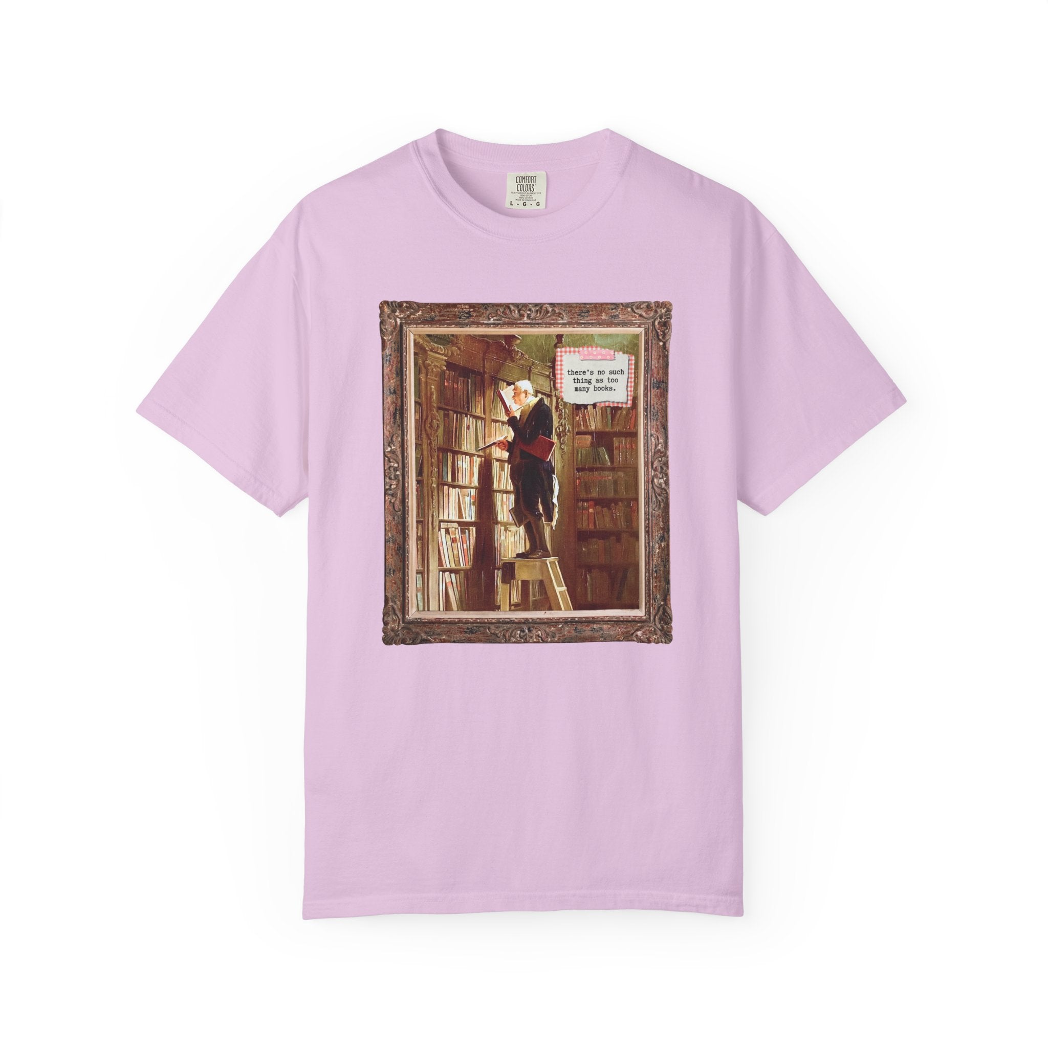 The Bookworm by Carl Spitzweg Tee Shirt: There's No Such Thing As Too Many Books, Funny Book Lover Gift Idea for Librarian, Reading Teacher - Opal and June