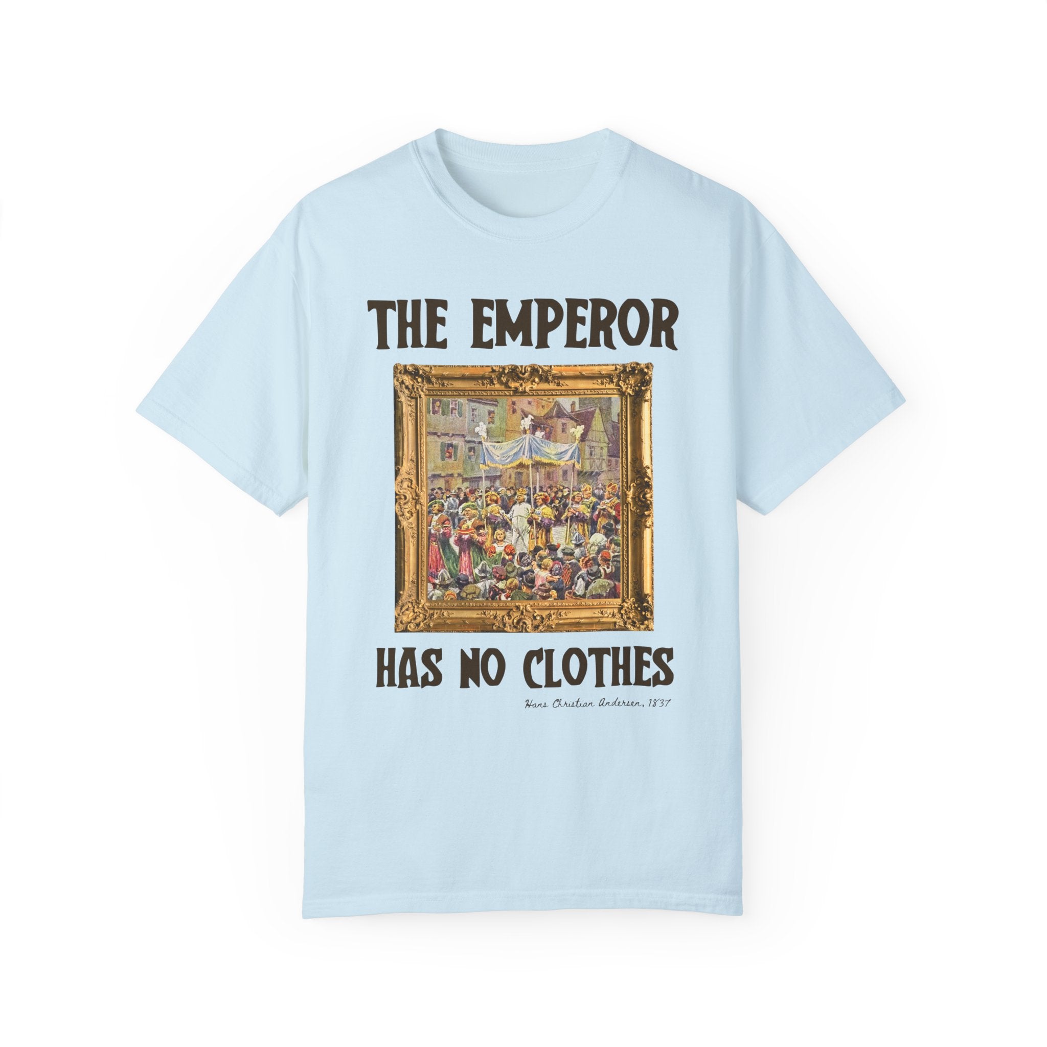 The Emperor Has No Clothes Bookish Art History T-Shirt, Hans Christian Andersen, European Folk Tale Tee for Democratic Socialist or Feminist - Opal and June