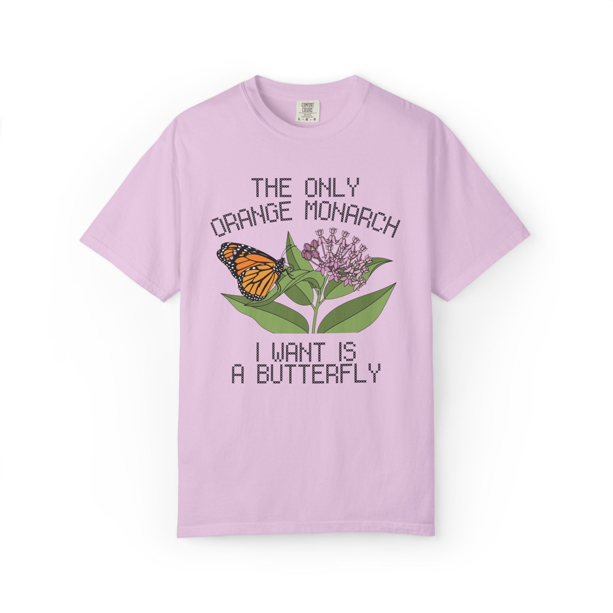 The Only Orange Monarch I Want is a Butterfly: Cute Kitschy Political Left Tee with Butterfly and Milkweed, Human Rights Equal Rights Tee - Opal and June