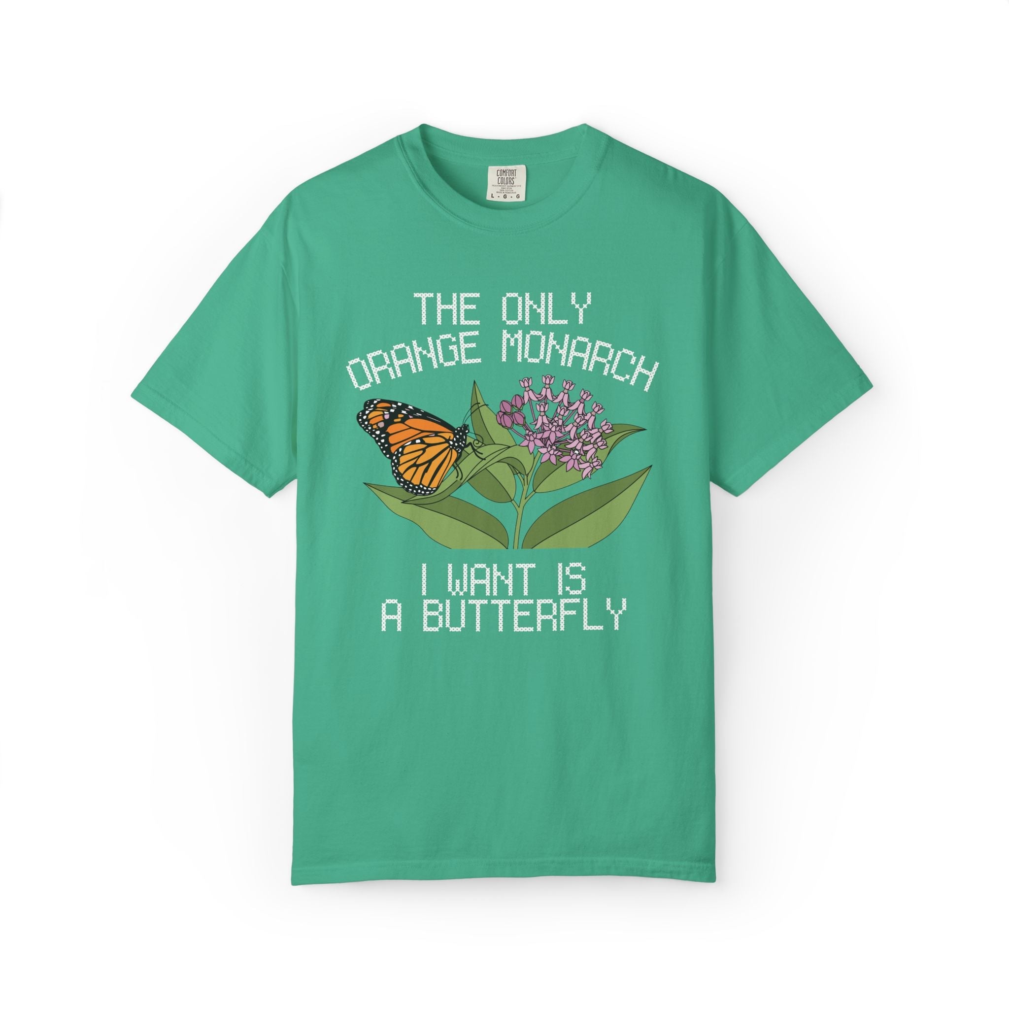 The Only Orange Monarch I Want is a Butterfly: Cute Kitschy Political Left Tee with Butterfly and Milkweed, Human Rights Equal Rights Tee - Opal and June
