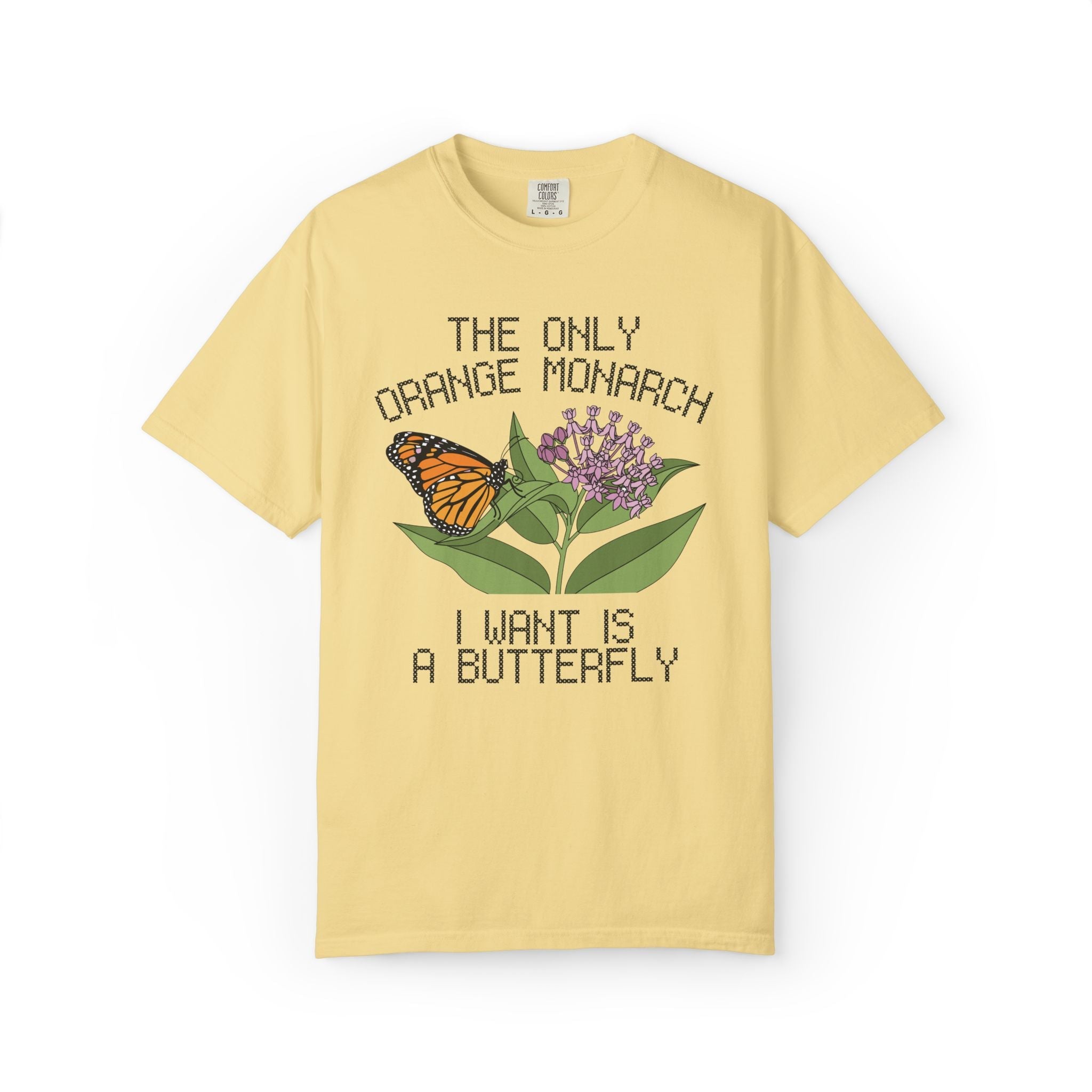 The Only Orange Monarch I Want is a Butterfly: Cute Kitschy Political Left Tee with Butterfly and Milkweed, Human Rights Equal Rights Tee - Opal and June