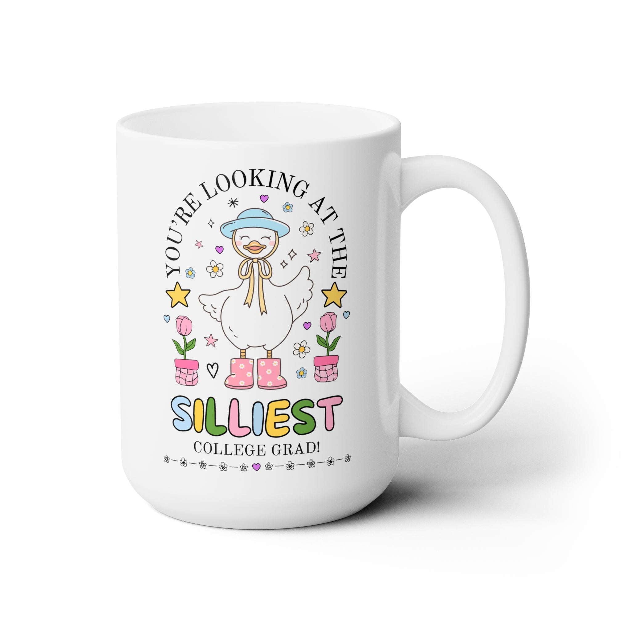 The Silliest College Grad Coffee Mug - Opal and June