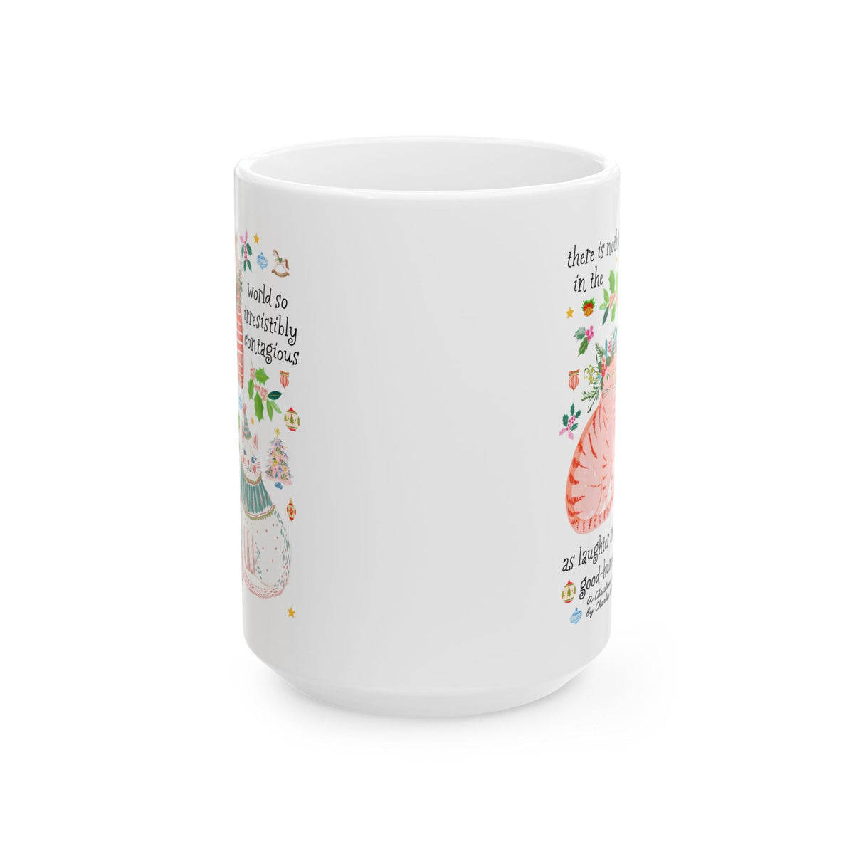 There is Nothing in the World So Irresistibly Contagious as Laugher and Good-Humour Mug - Opal and June