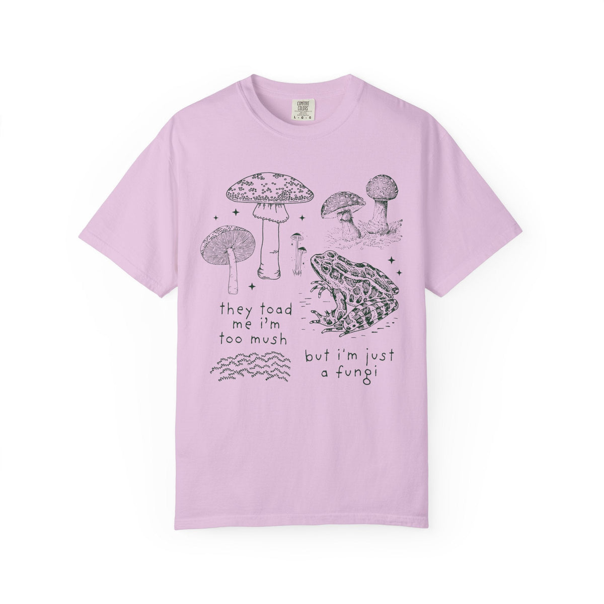 They Told Me I'm Too Mush But I'm Just a Fungi - Opal and June