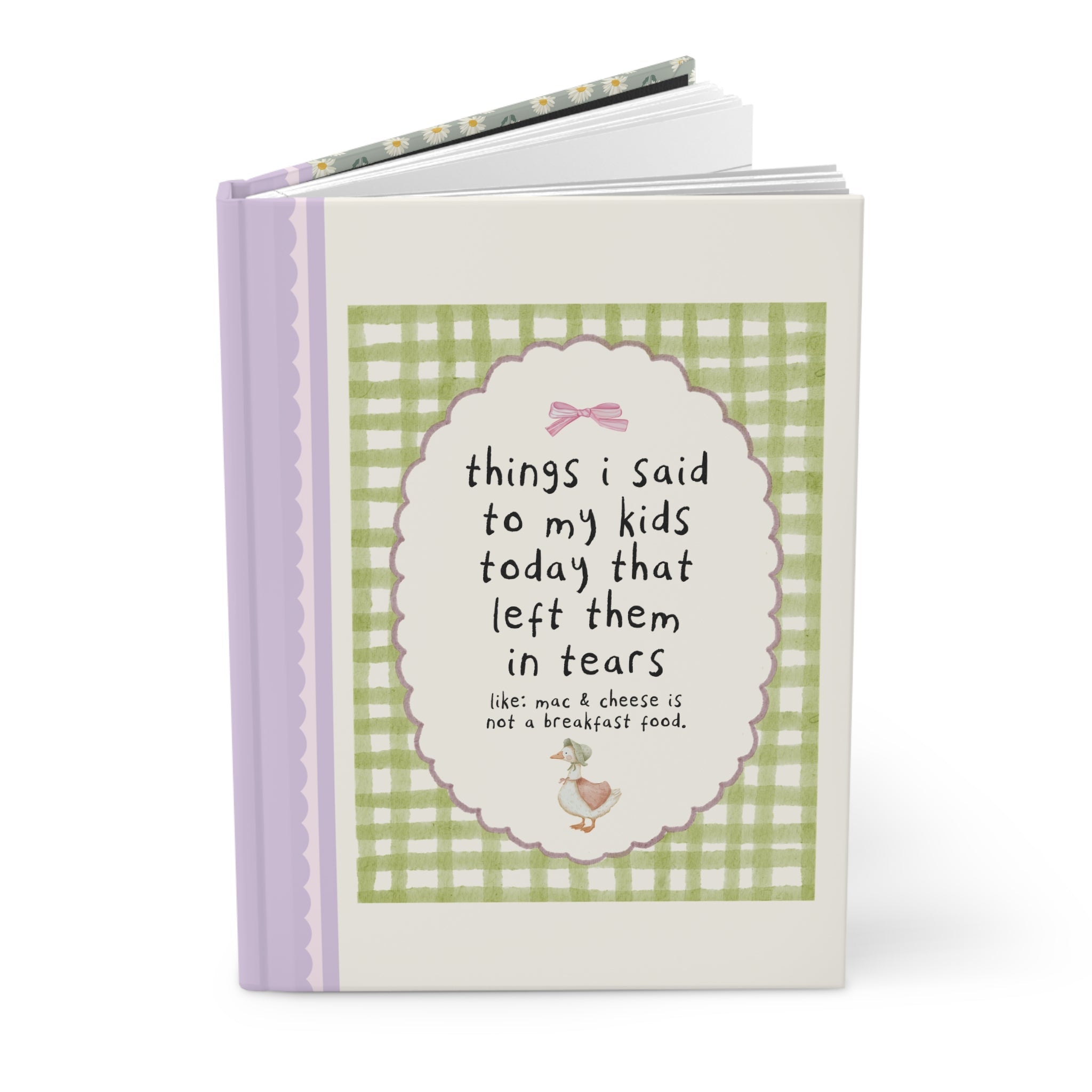 Things I Said To My Kids Today That Left Them in Tears Notebook - Opal and June