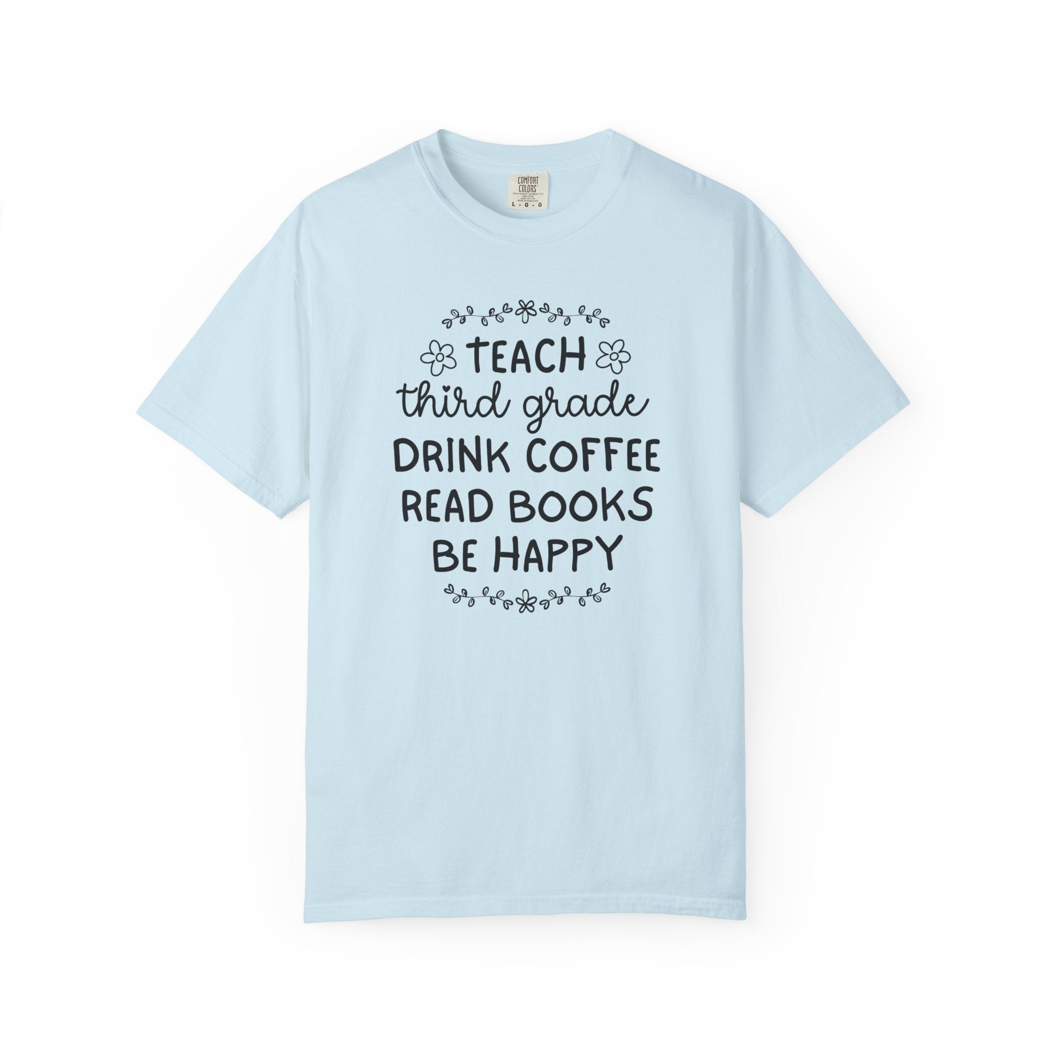 Third Grade Teacher Tee Shirt with Flowers, Cute Matching Book Lover Teacher Team T-Shirt, Back to School, Coffee Lover New Teacher Gift - Opal and June