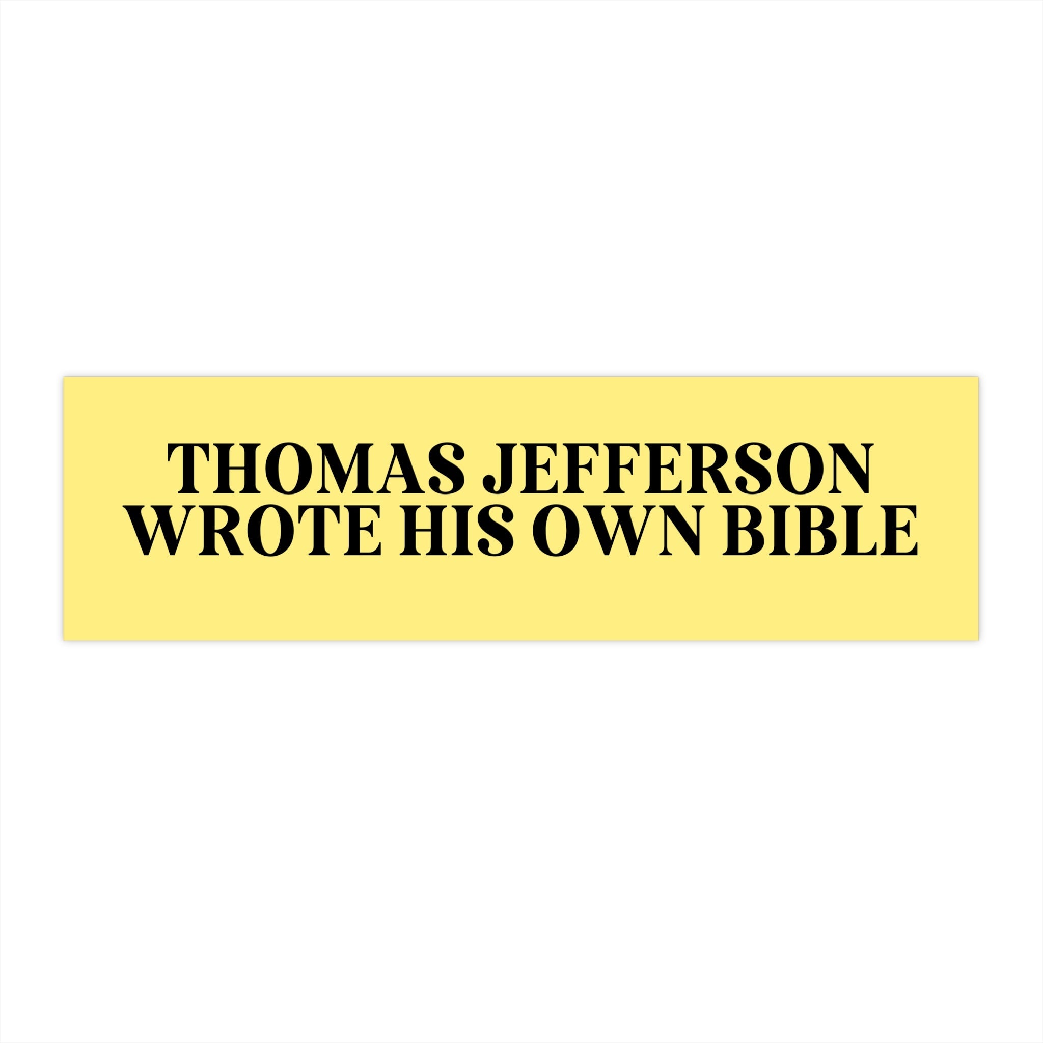 Thomas Jefferson American History Bumper Sticker - Opal and June