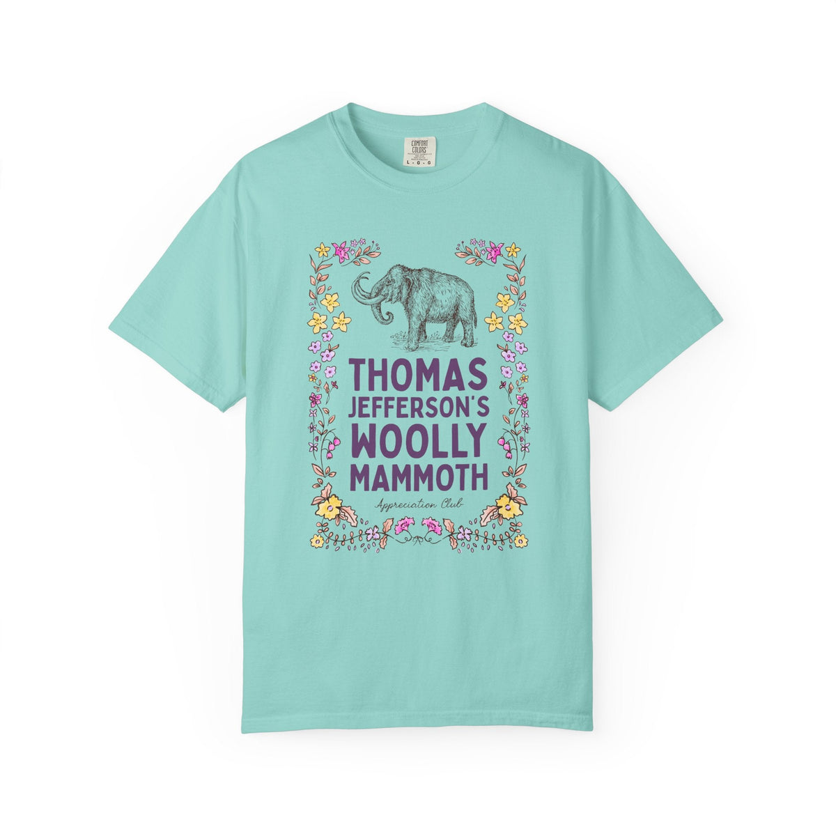 Thomas Jefferson's Woolly Mammoth Appreciation Club: Funny Extinct Animal Lover T-Shirt for American Historian Who Loves Woolly Mammoths and US Presidents - Opal and June