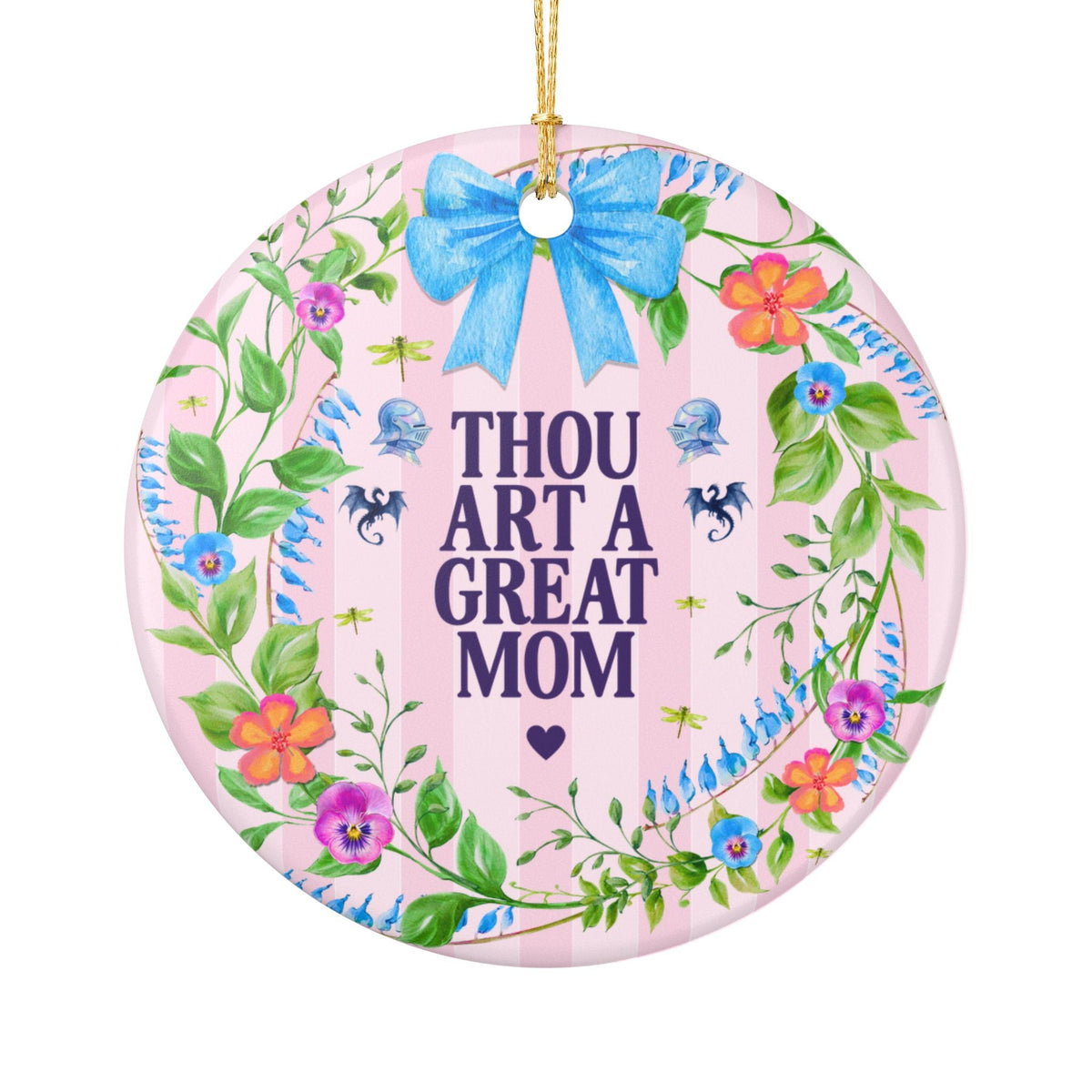 Thou Art a Great Mom Medieval Floral History Buff Ornament for Mom's Birthday or Mother's Day, Cute Goblincore Fantasy Reader Ornament - Opal and June