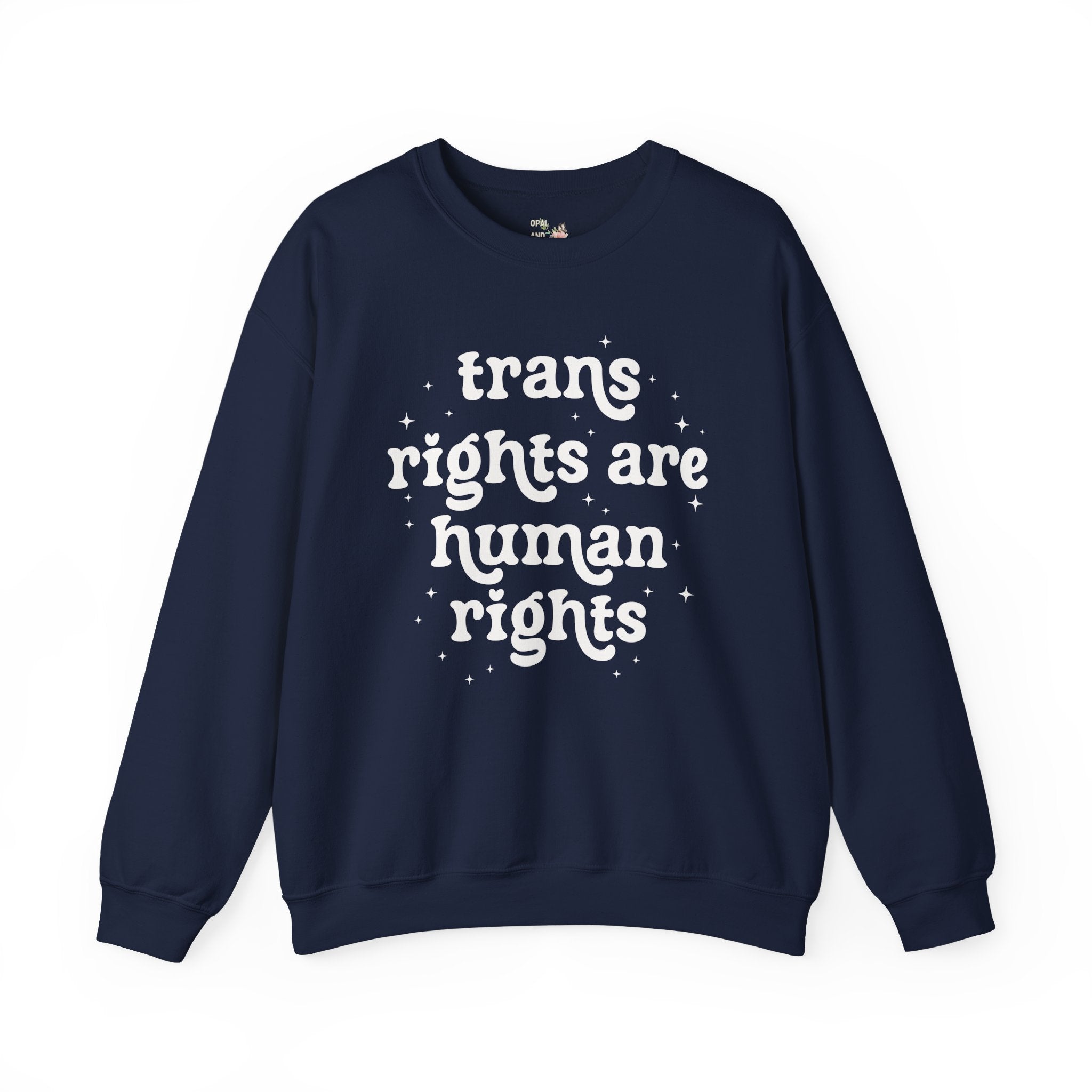 Trans Rights are Human Rights Sweatshirt with Stars, Equal Rights LGBTQ+ Crewneck, Social Justice Activism Shirt, Pride Month Trans Ally Tee - Opal and June