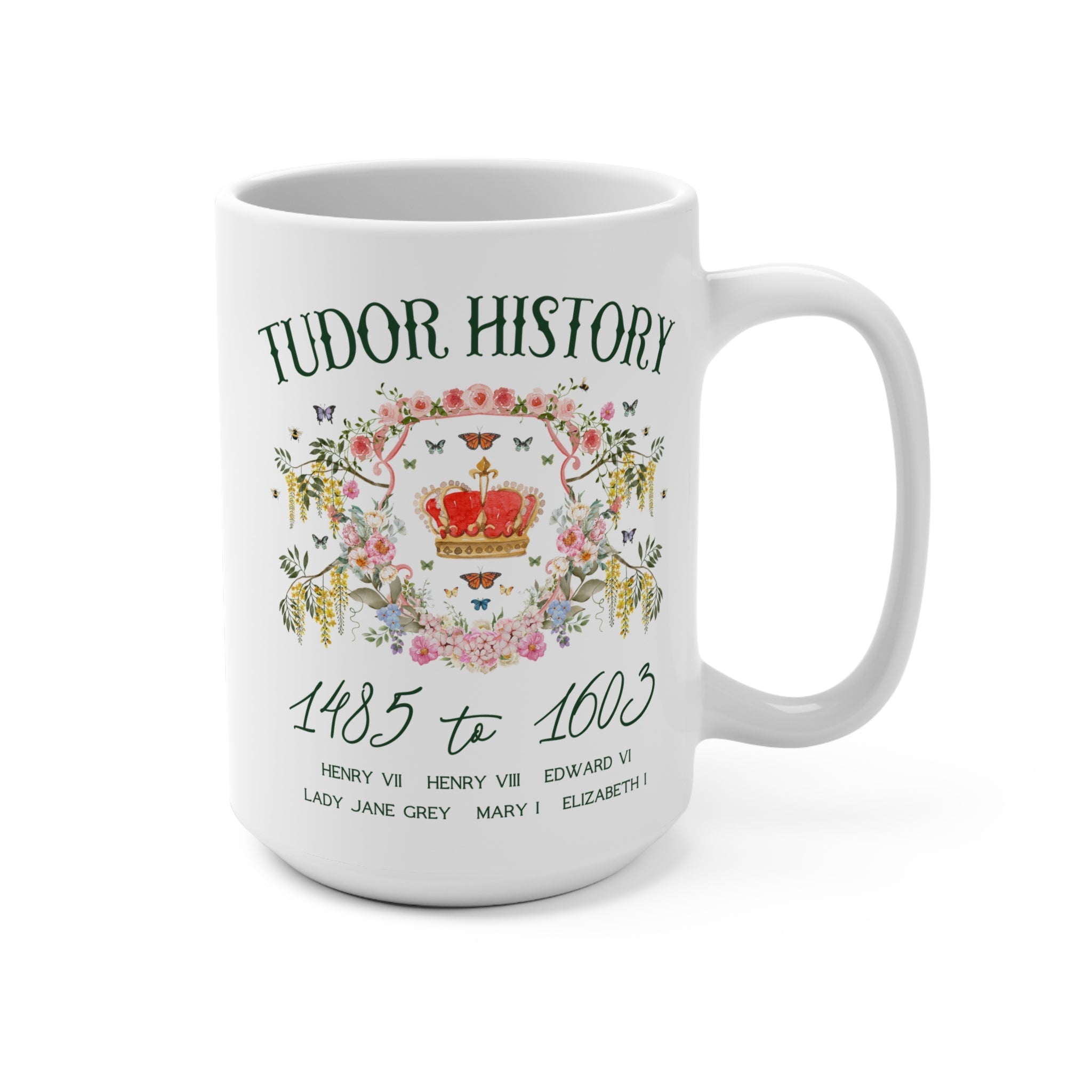 Tudor History Coffee Mug, Historian or History Buff Who Loves English History, Floral Whimsigoth History Gift, Henry VIII, Queen Elizabeth I - Opal and June