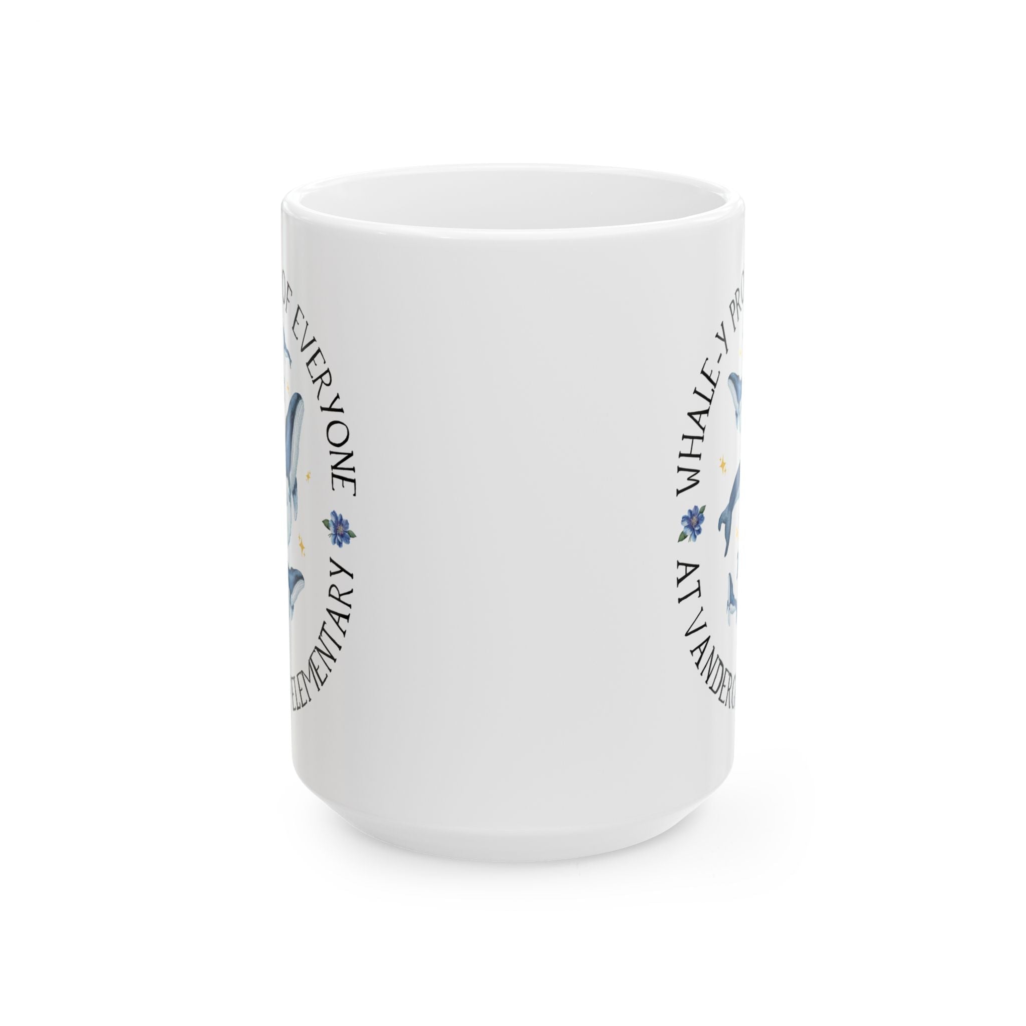Vandergriff Elementary School Coffee Mug: Whale - y Proud | FPS + Opal and June 15 Oz Coffee Mug, Fayetteville Public Schools - Opal and June