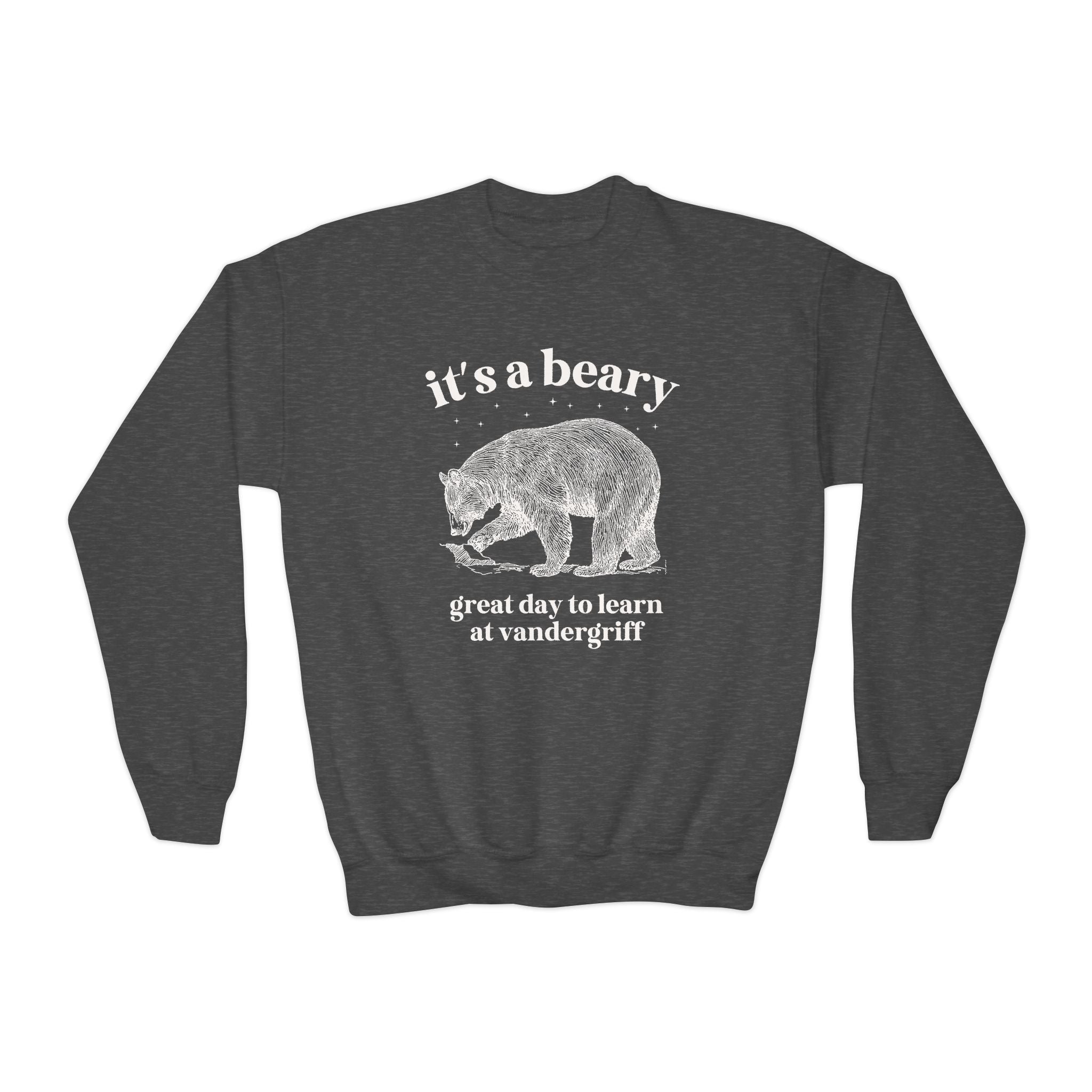 Vandergriff Elementary School Sweatshirt: It's a Beary Great day to Learn at Vandergriff | FPS + Opal and June Sweatshirt, Fayetteville Public Schools - Opal and June