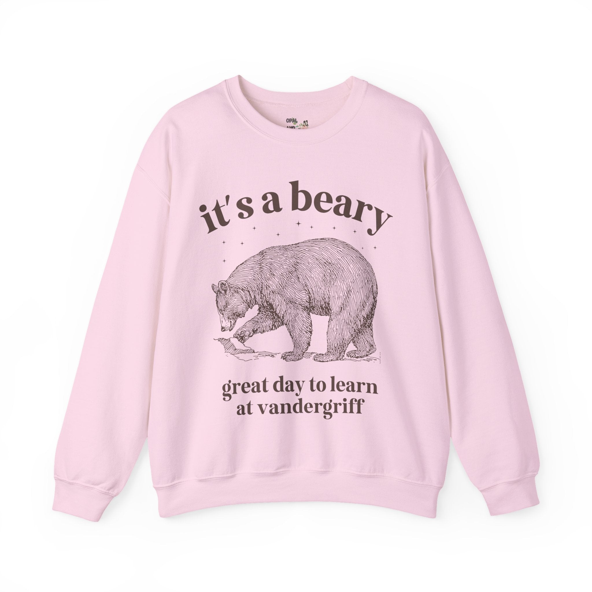 Vandergriff Elementary School Sweatshirt: It's a Beary Great day to Learn at Vandergriff | FPS + Opal and June Sweatshirt, Fayetteville Public Schools - Opal and June