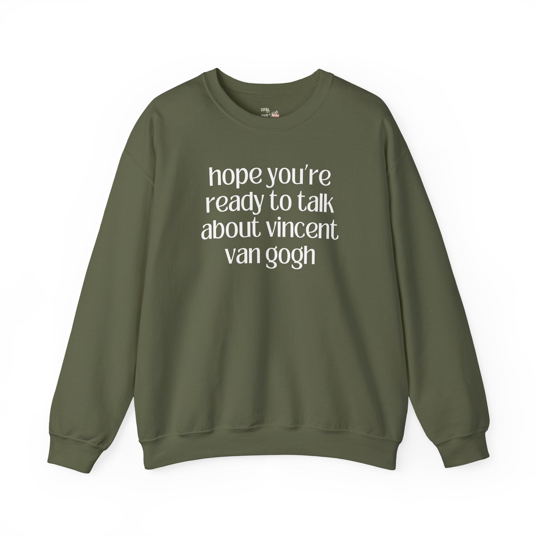 Vincent Van Gogh Art History Sweatshirt, European Art Historian, Humanities Major Gift, Funny Saying 19th Century Post - Impressionist Artist - Opal and June
