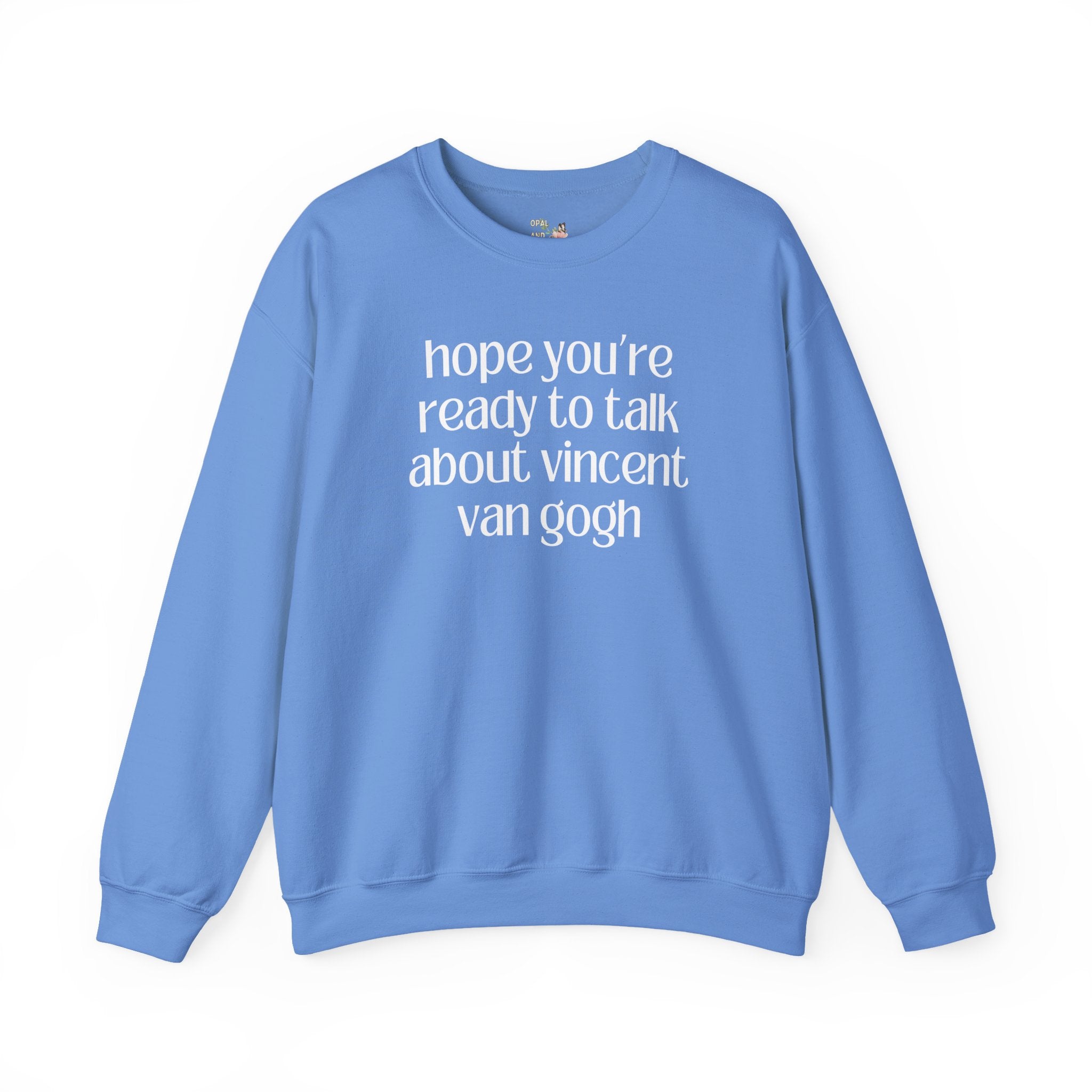 Vincent Van Gogh Art History Sweatshirt, European Art Historian, Humanities Major Gift, Funny Saying 19th Century Post - Impressionist Artist - Opal and June