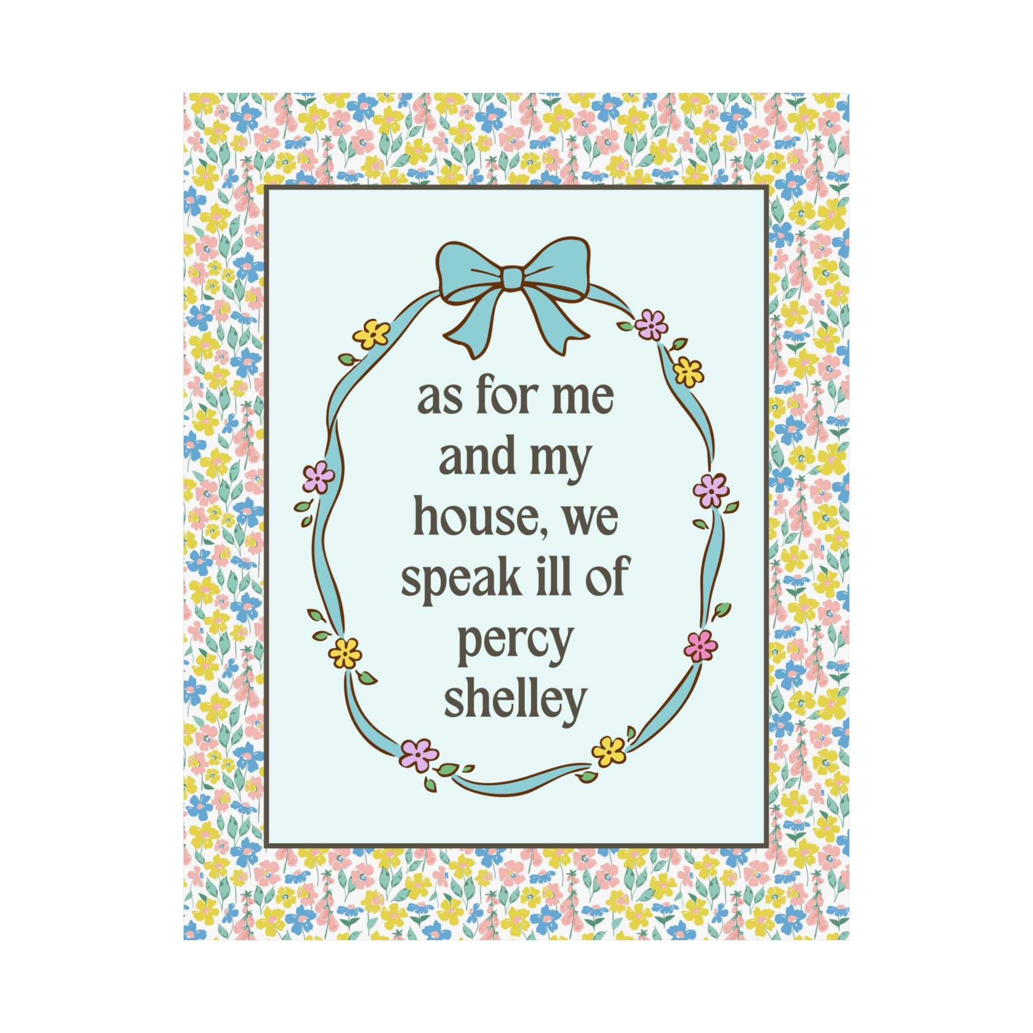 We Speak Ill of Percy Shelley Poster Print: Funny 19th Century Historian Decor for Living Room or Library, Mary Shelley - Opal and June