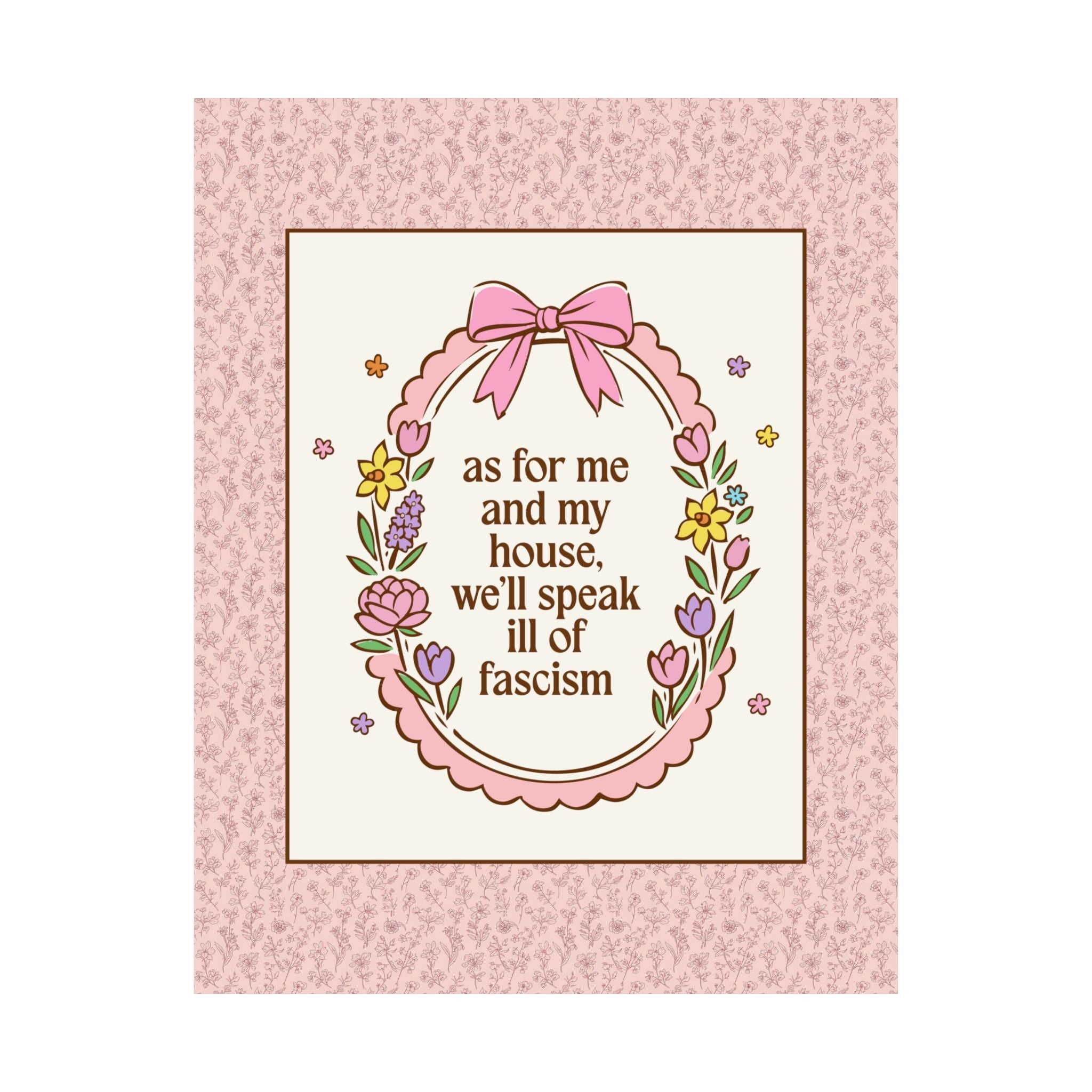 We'll Speak Ill of Fascism Poster Print: Cute Democratic Leftist Poster for Feminist, Floral Political Decor, Equal Rights - Opal and June