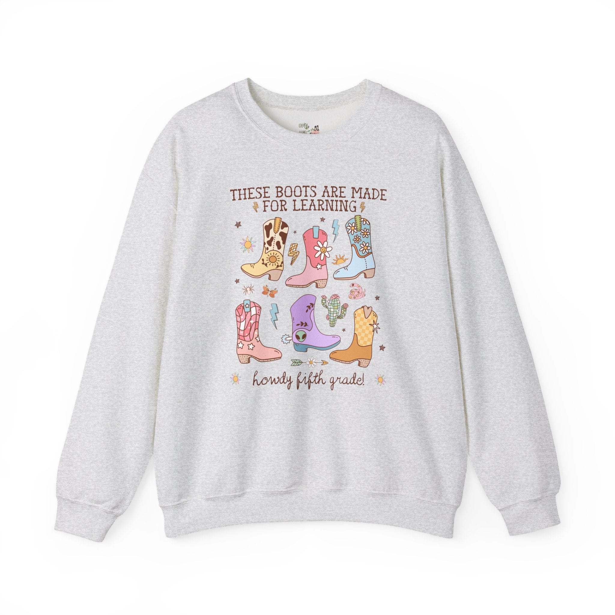 Western Fifth Grade Teacher Sweatshirt for Back To School: These Boots Are Made for Learning, Funny Saying Fifth Grade Crew or Team Tee - Opal and June