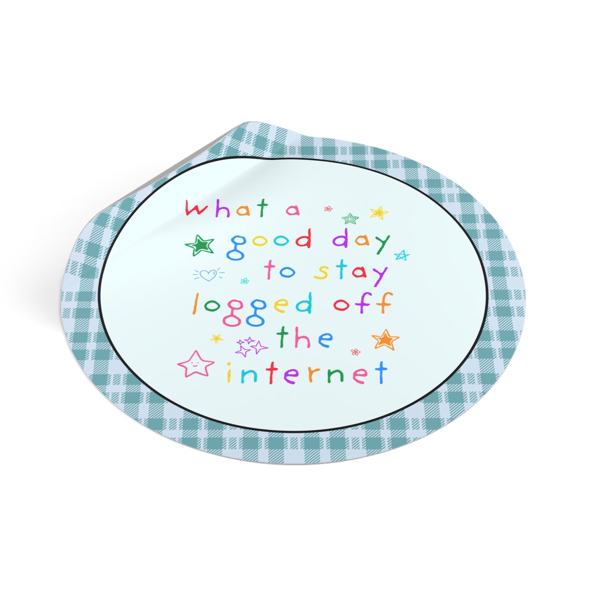 What a Good Day to Stay Logged off the Internet - Opal and June